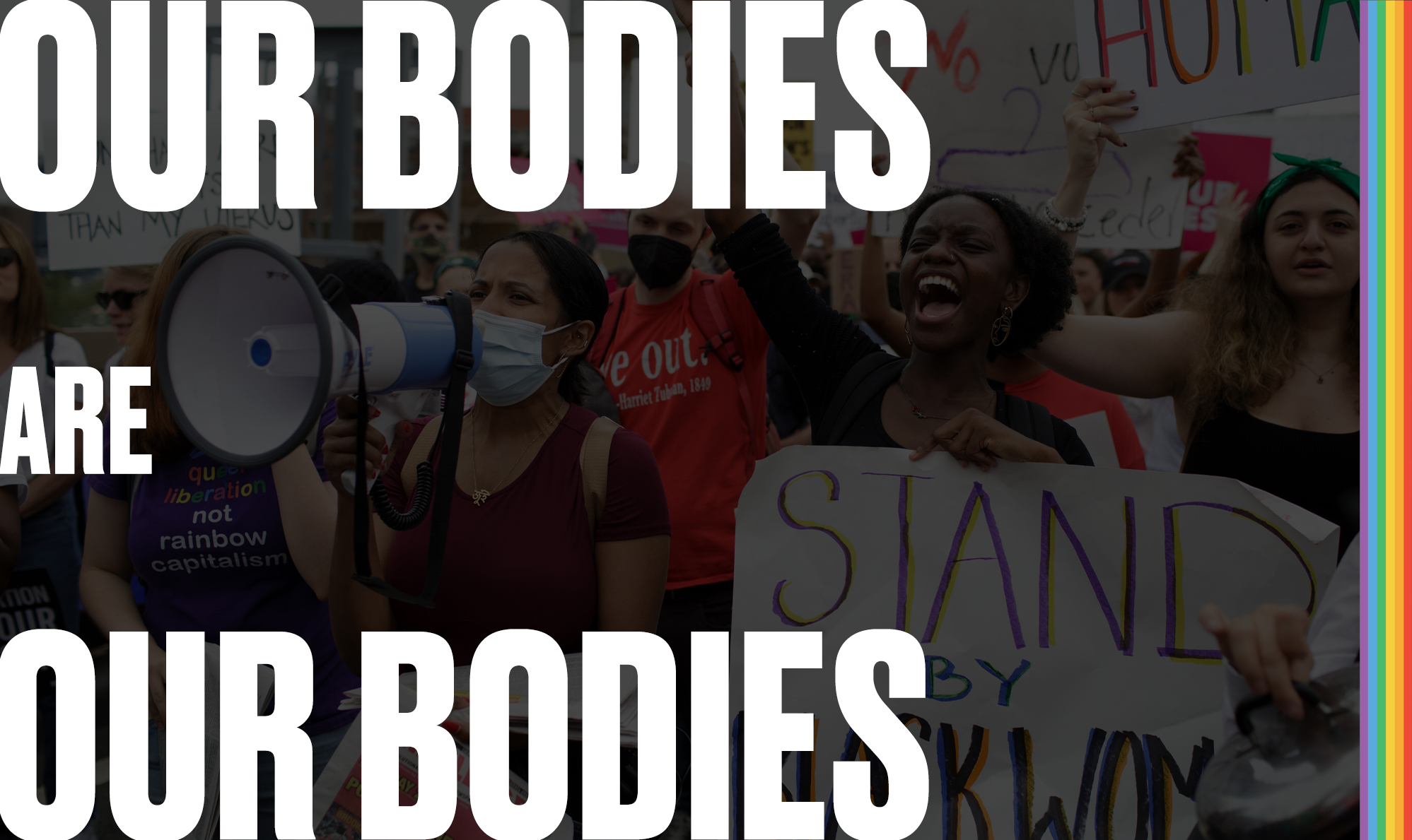 Bodily autonomy is foundational to the LGBTQ struggle
