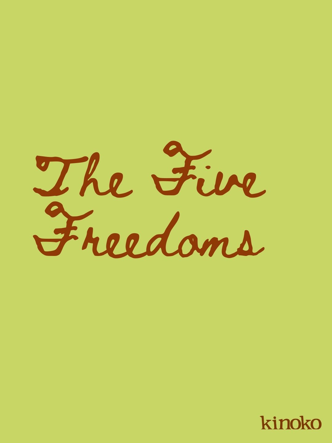 The Five Freedoms 

The Five Freedoms were principles created by the psychotherapist Virginia Satir to help people grow and improve communication.

1. To see and hear what is here: Focus on the present moment, rather than what &ldquo;should&rdquo; be