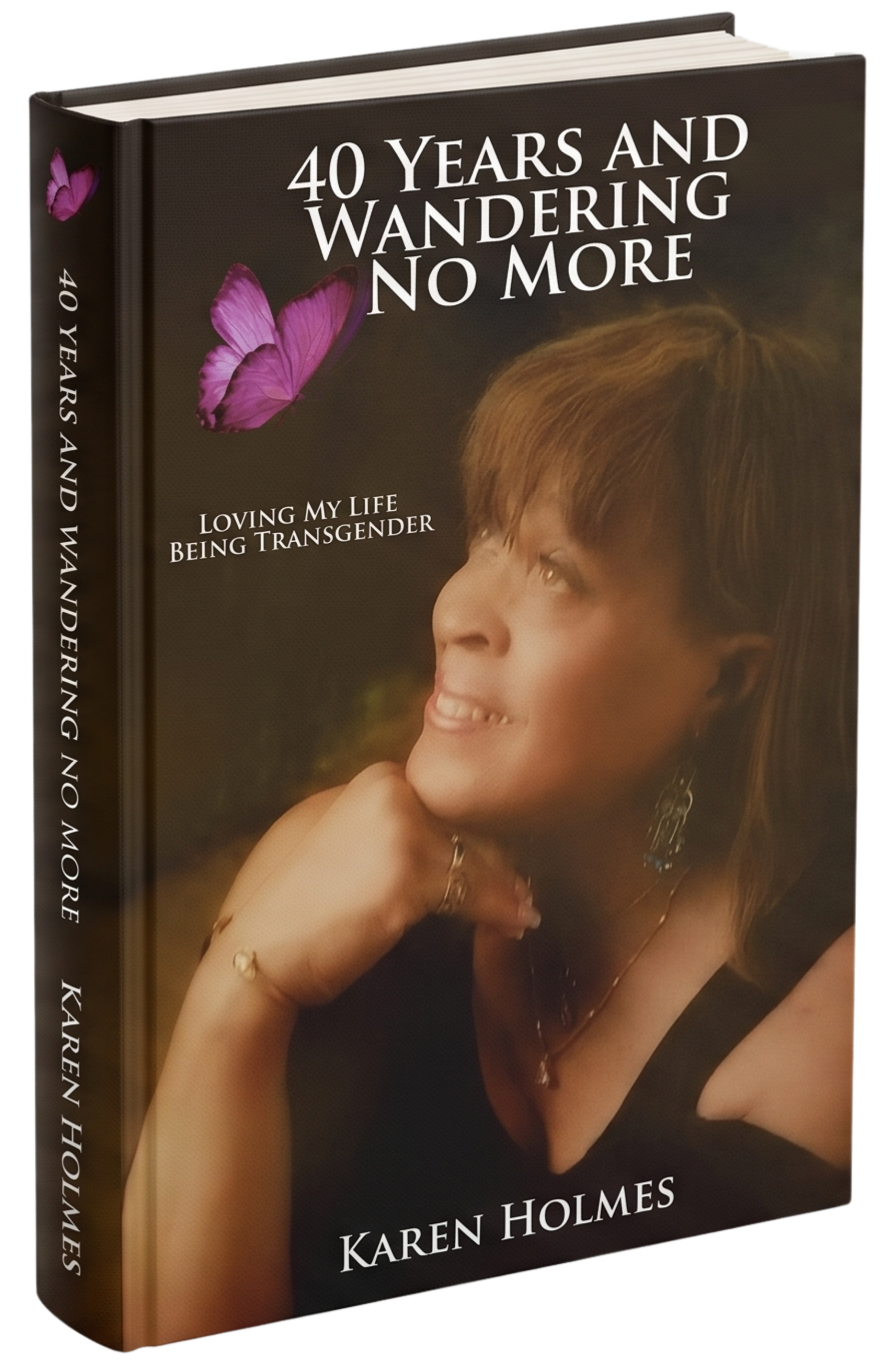 A hardcover book titled "40 Years and Wandering No More" by Karen Holmes, featuring a woman with reddish hair smiling and resting her chin on her hand, with purple butterflies surrounding the title.