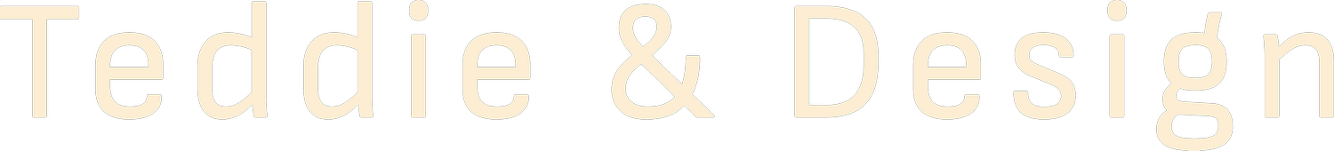 Teddie &amp; Design