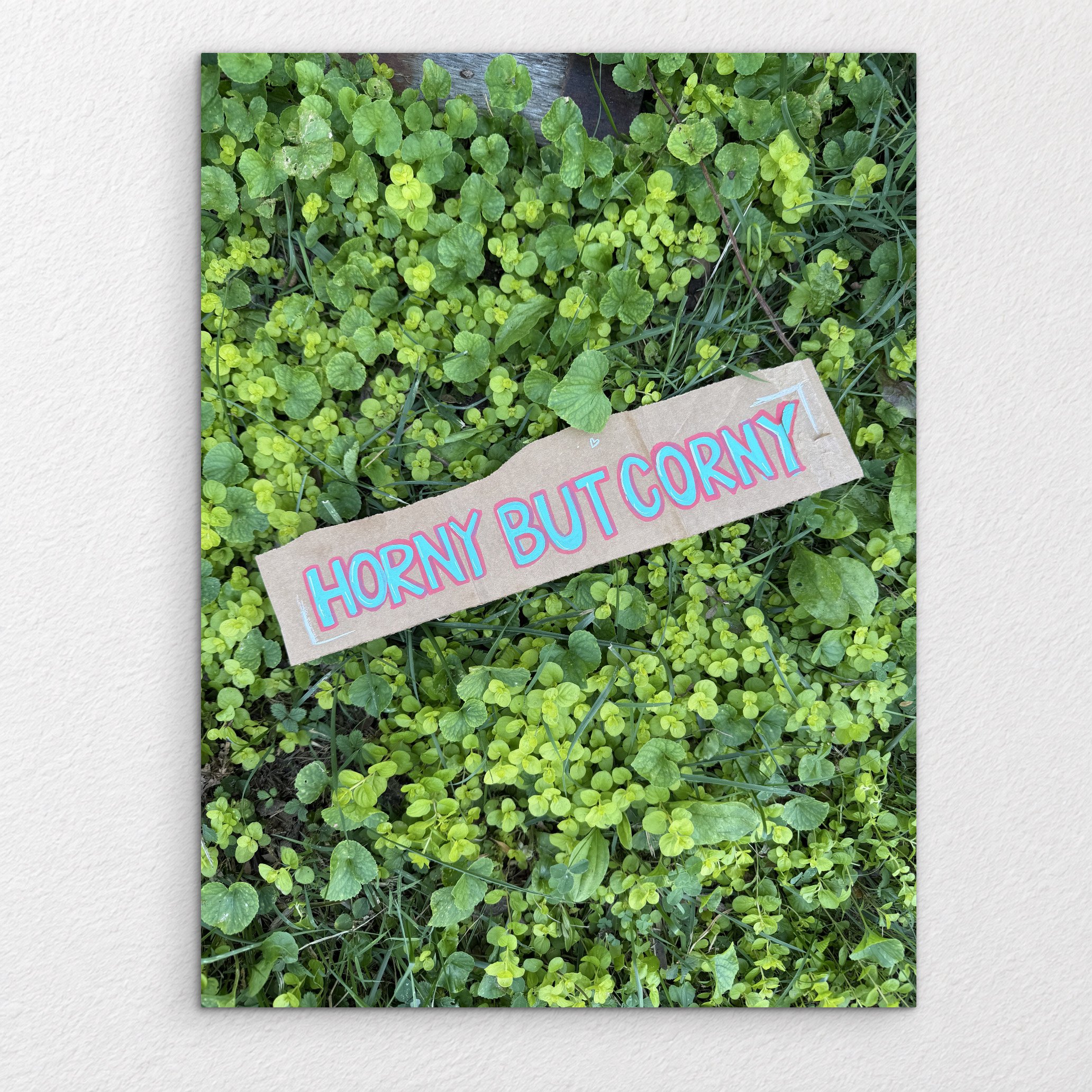 Horny But Corny - 8 x 10 Print