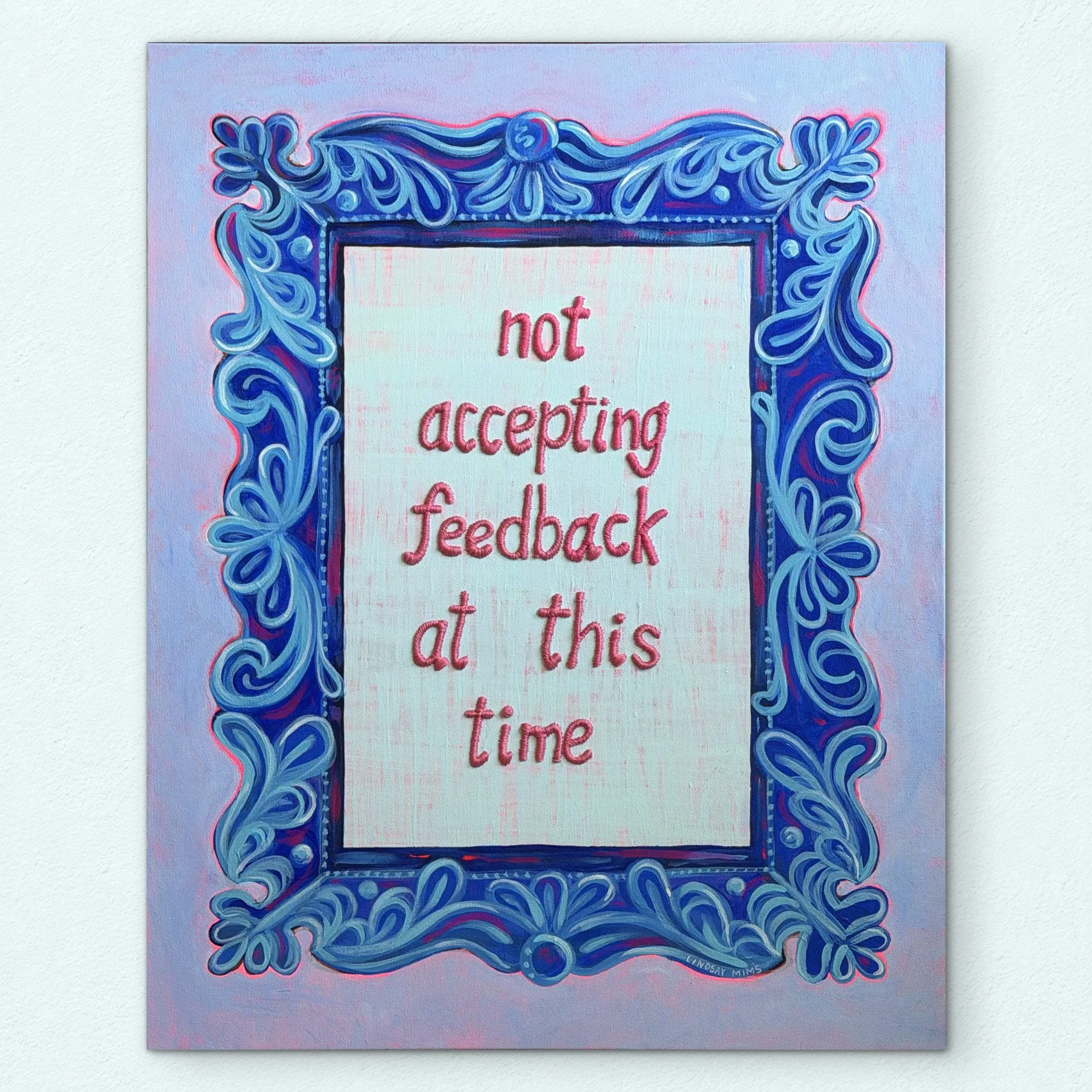 Not Accepting Feedback at This Time - 8 x 10 Print