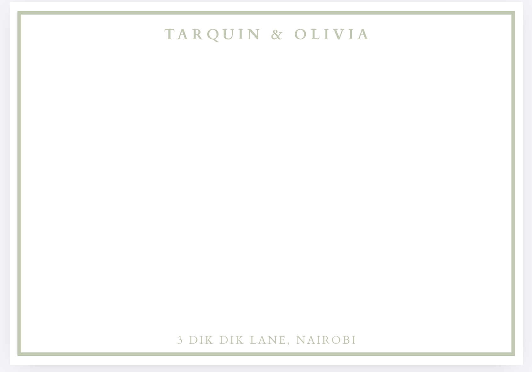 A wedding invitation with a white background and a light green border, featuring the names Tarquin and Olivia at the top and the address 3 Dik Dik Lane, Nairobi at the bottom.