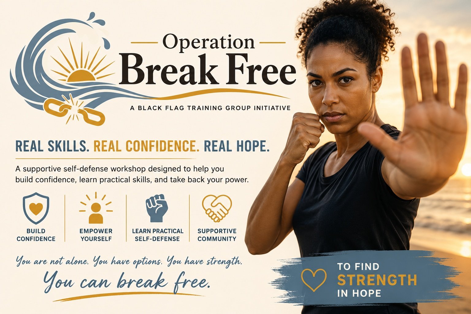 A promotional poster for 'Operation Break Free,' a Black Flag Training Group Initiative. It features a woman in a black shirt at sunset, holding up her hand in a stop gesture. The poster emphasizes building confidence, empowerment, practical self-defense skills, and a supportive community, with icons representing each benefit and the message 'You can break free.'