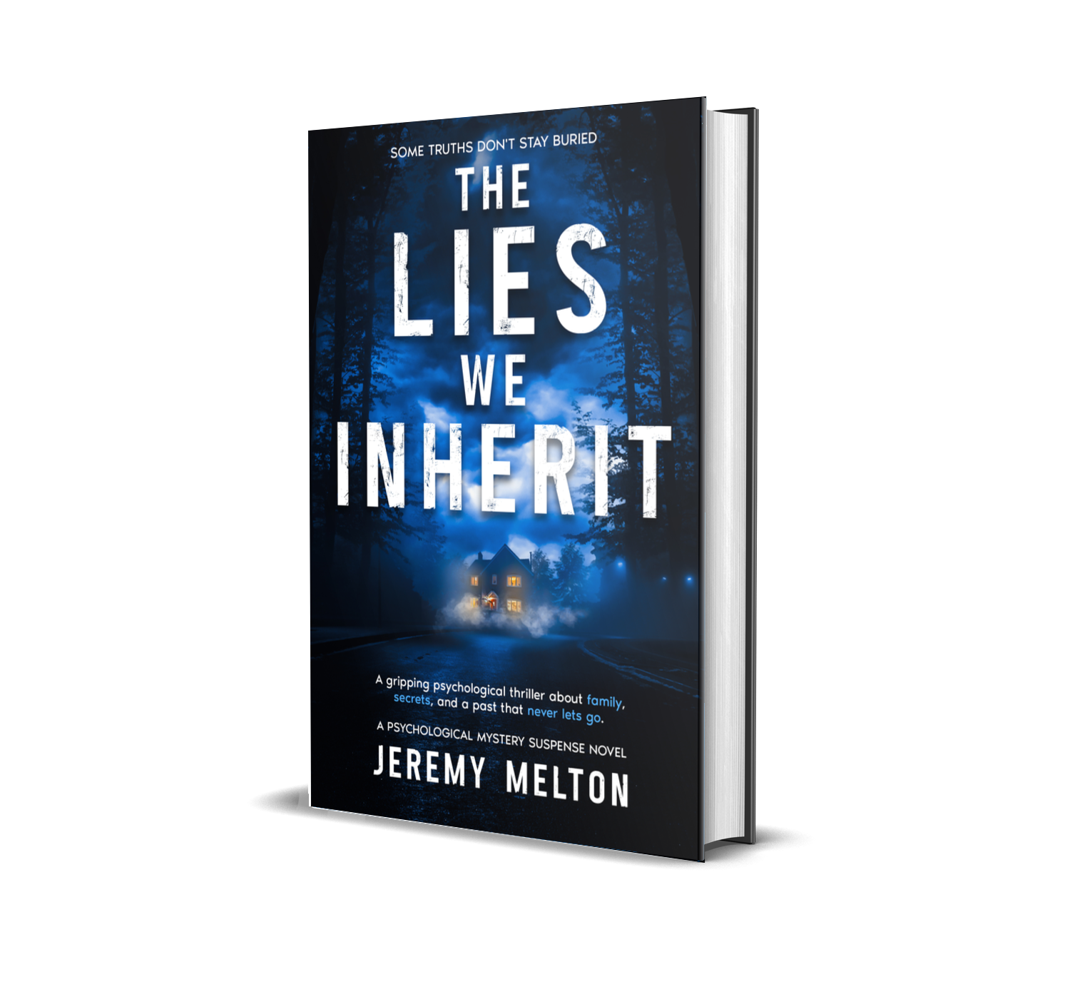 Cover of a book titled "The Lies We Inherit" by Jeremy Melton, featuring a dark blue forest scene with a house at night, lit windows, and a winding road.