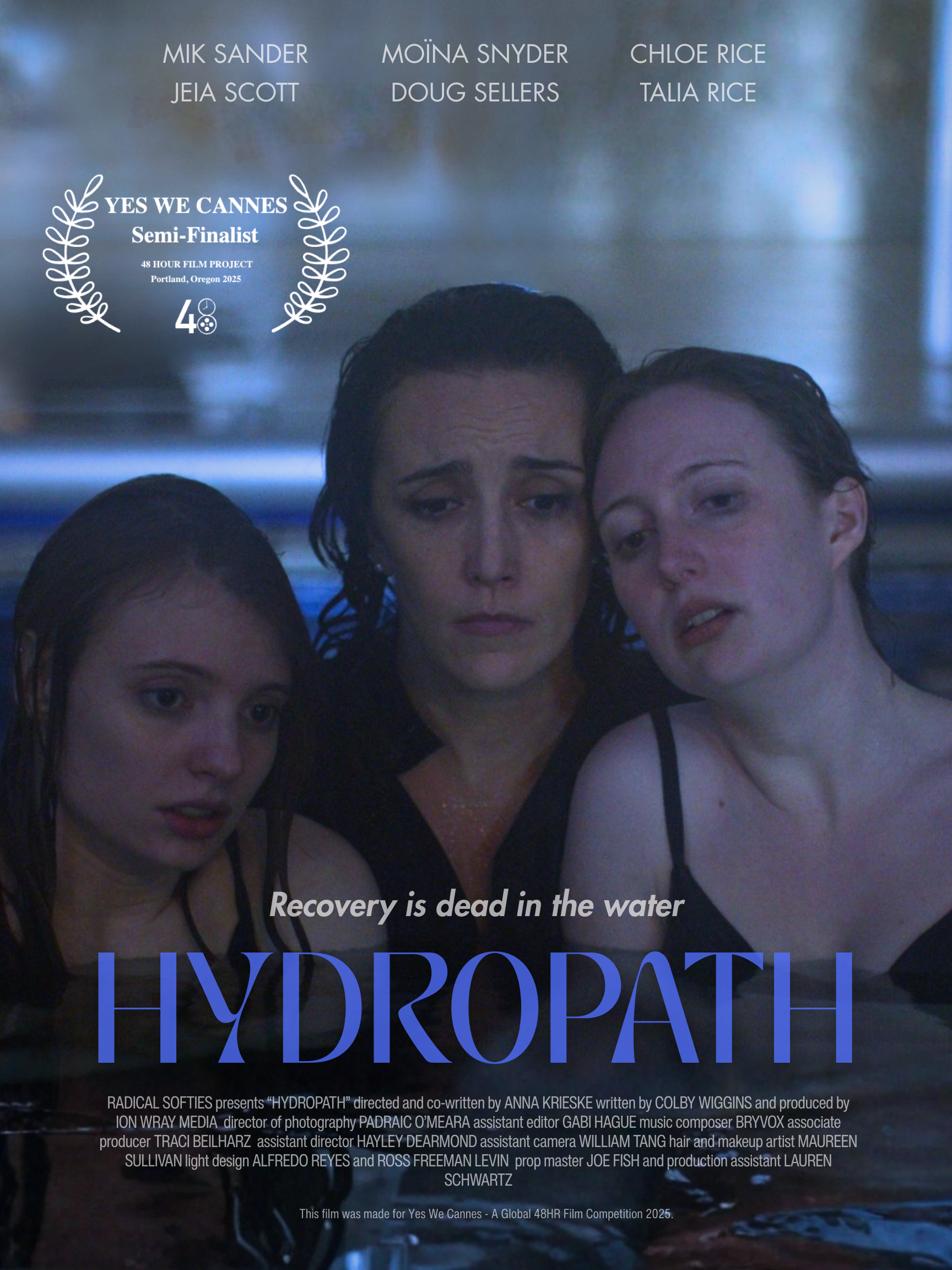Promotional poster for the film 'Hydropathy' featuring three women, with minimalistic text listing cast and crew, and mentioning it being a semi-finalist at Yes We Cannes, a 48-hour film project in Portland, Oregon, 2025.