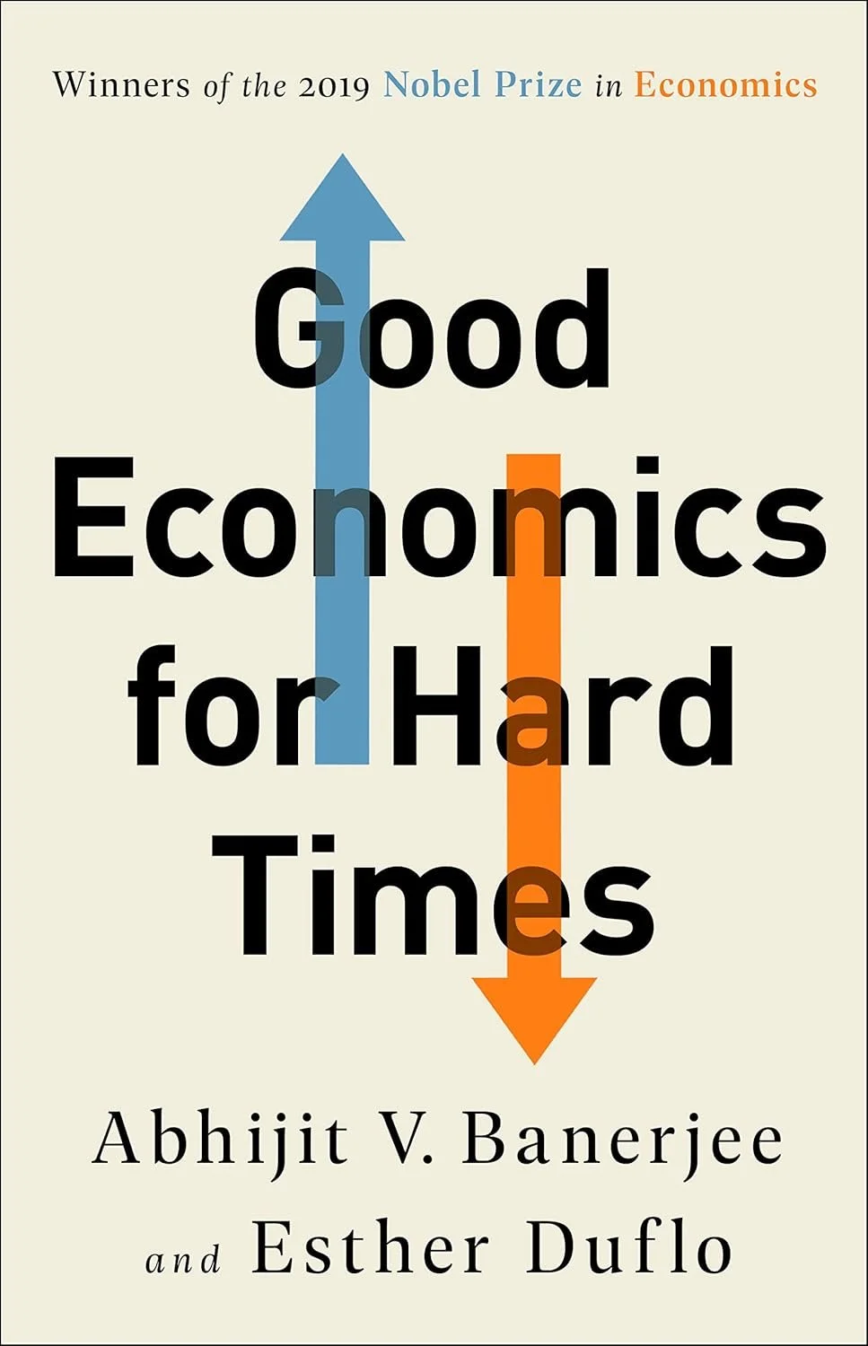 Book cover titled "Good Economics for Hard Times" by Abhijit V. Banerjee and Esther Duflo, with upward and downward arrows in blue and orange.