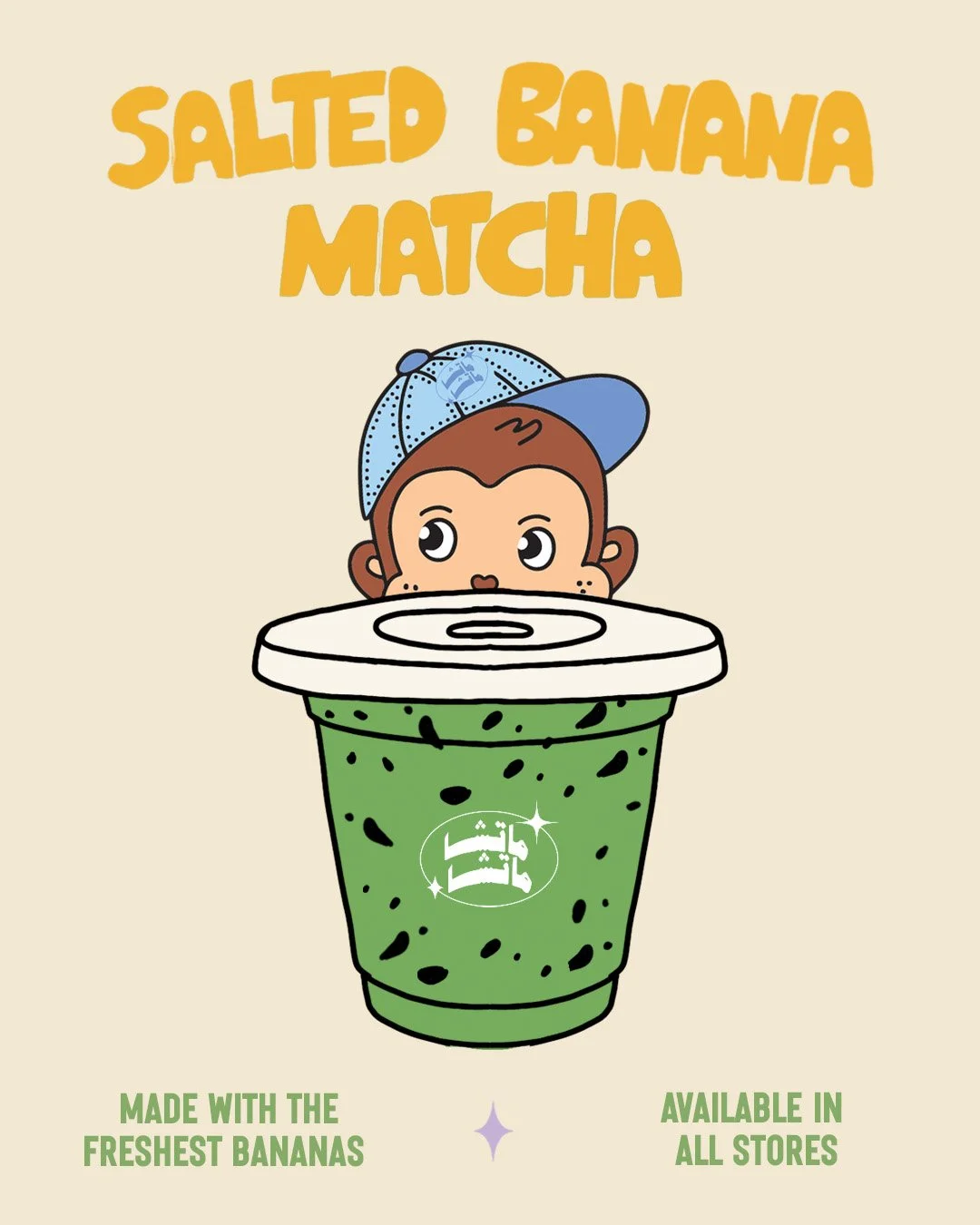 Illustration of a child's head peeking over a green iced matcha drink with text "Salted Banana Matcha" above, and information "Made with the freshest bananas" and "Available in all stores" below.