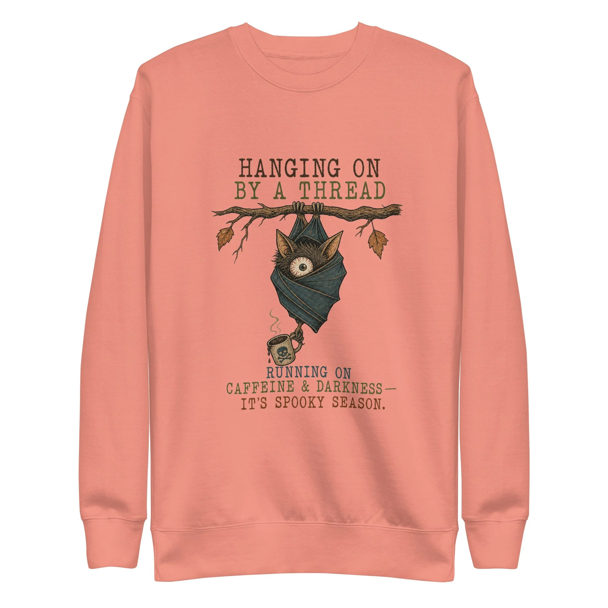 Hanging On Unisex Premium Sweatshirt