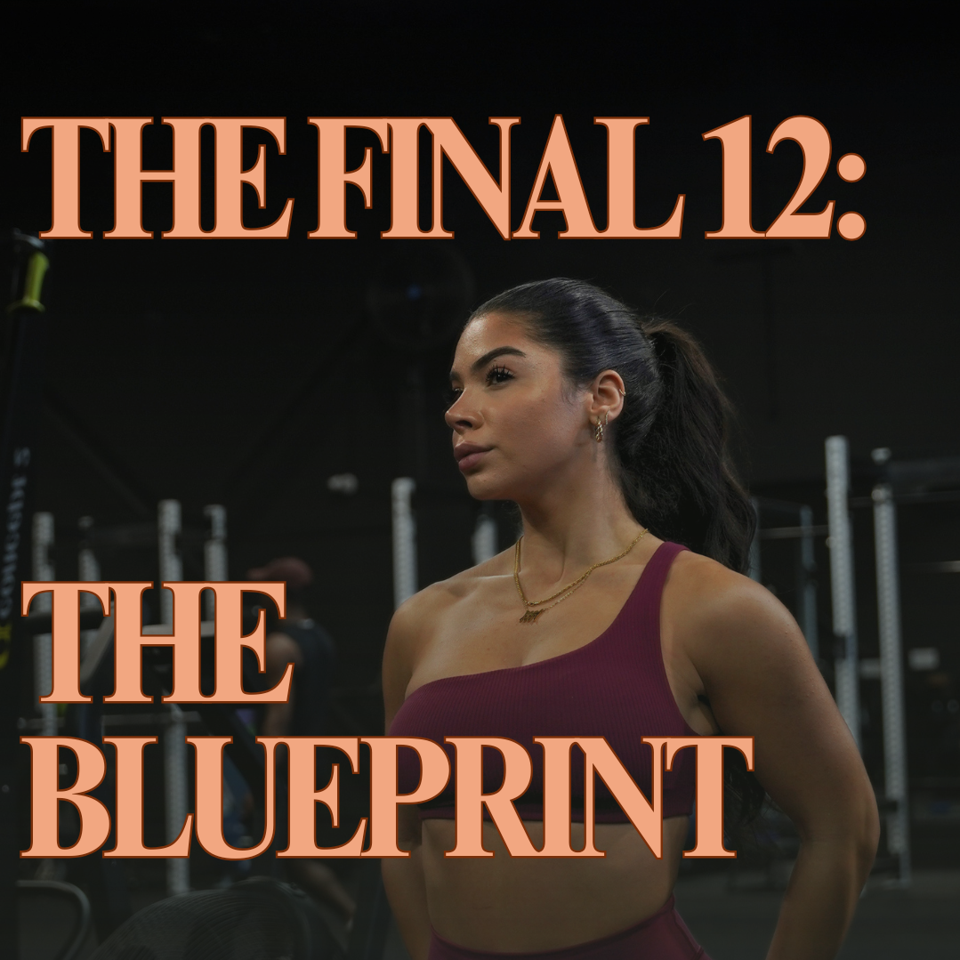 The Final 12: The Blueprint