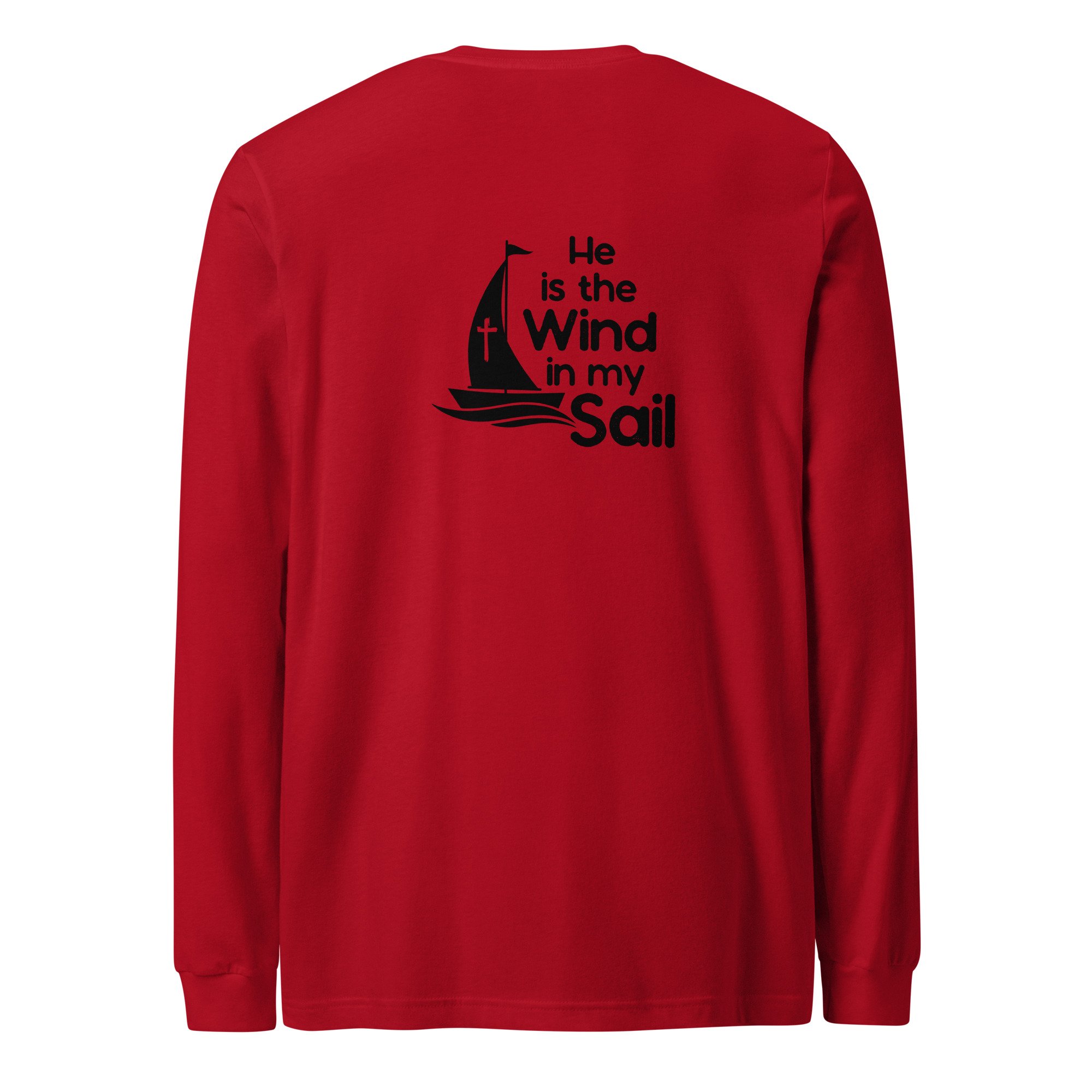 He Is The Wind In My Sail, Unisex Long Sleeve Tee