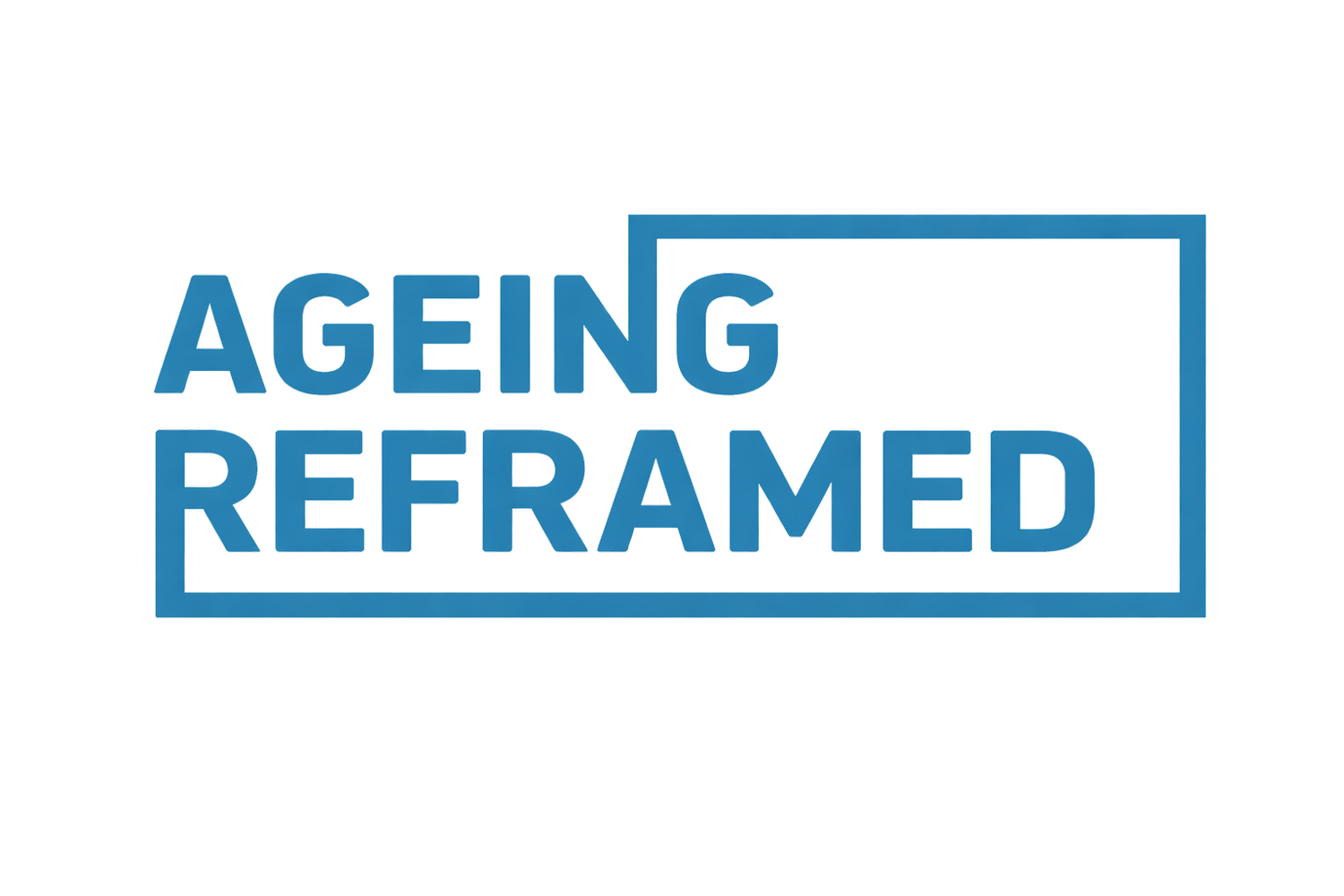 Ageing Reframed