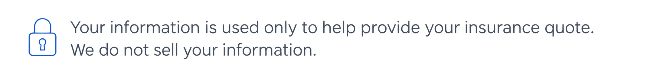 Lock icon with text stating that personal information is used only to help provide an insurance quote and is not sold.