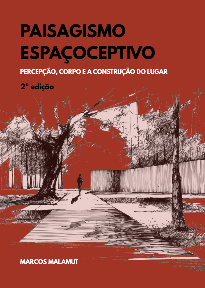 Capa do livro Paisagismo Espaçoceptivo — percepção, corpo e a construção do lugar, de Marcos Malamut.