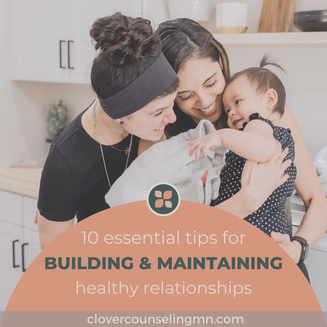 10 Essential Tips for Building and Maintaining Healthy Relationships
