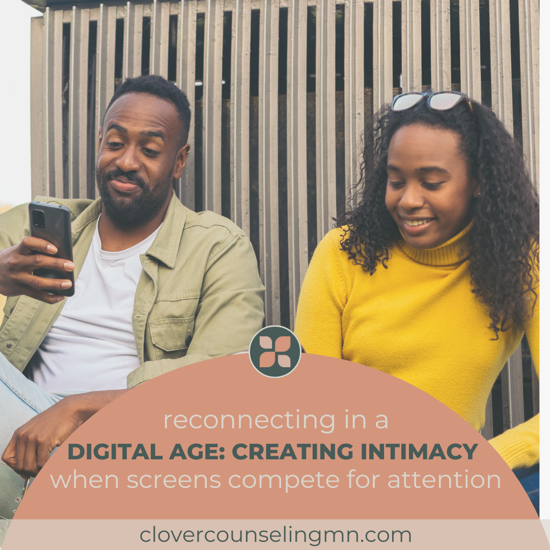 Reconnecting in a Digital Age: Creating Intimacy When Screens Compete for Attention