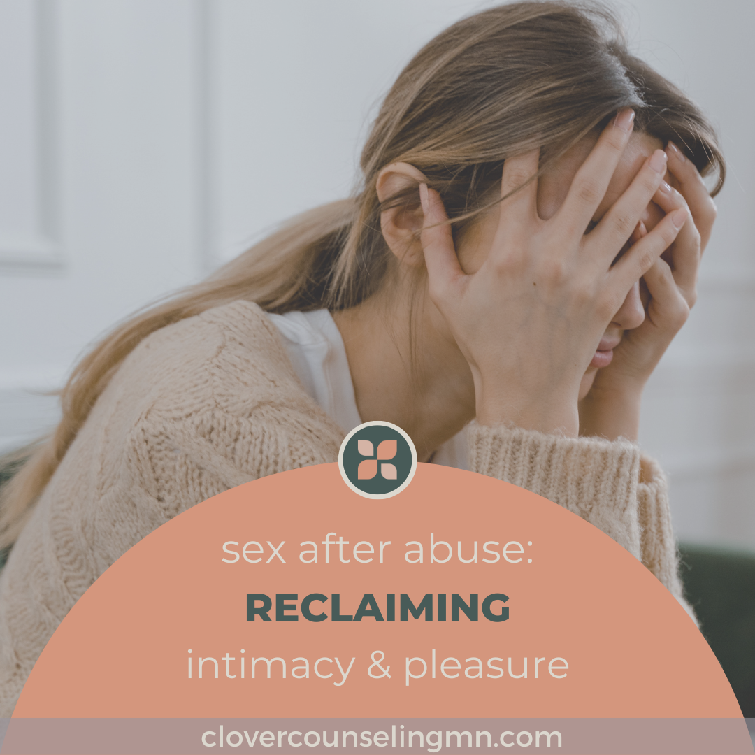 Sex After Abuse: Reclaiming Intimacy and Pleasure