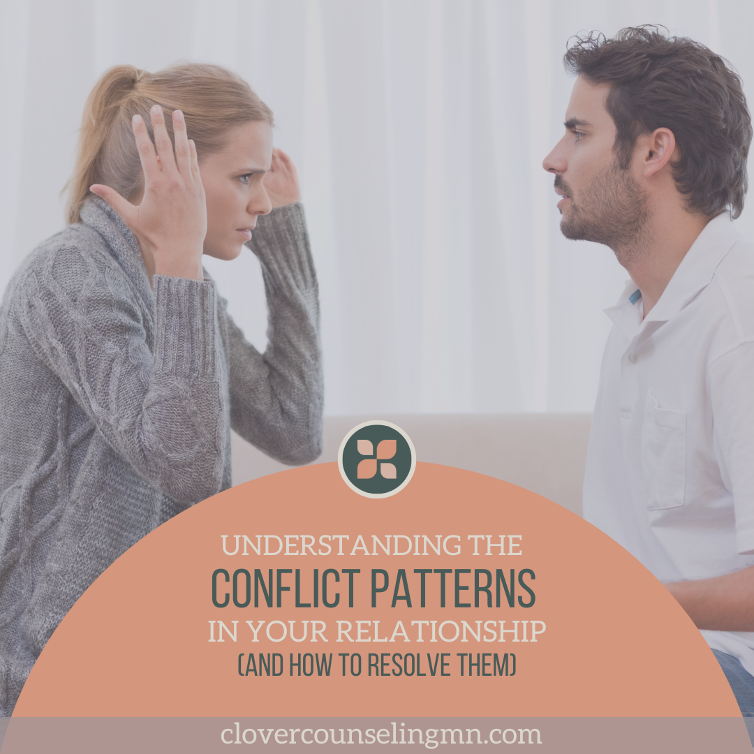 Understanding the Conflict Patterns in Your Relationship &amp; How to Resolve Them