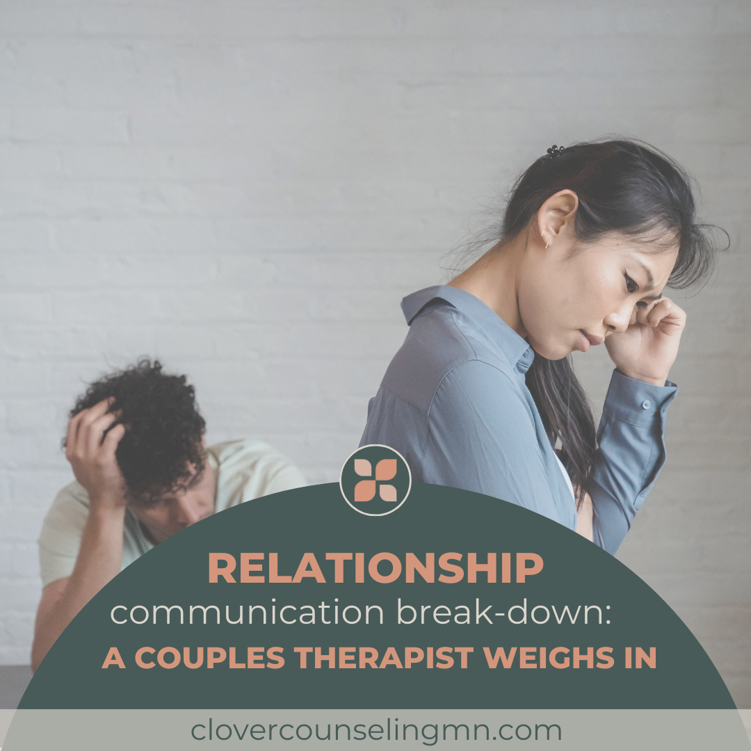 What are the Most Common Causes of Communication Breakdown in a Relationship? A Couples Counselor Weighs in.