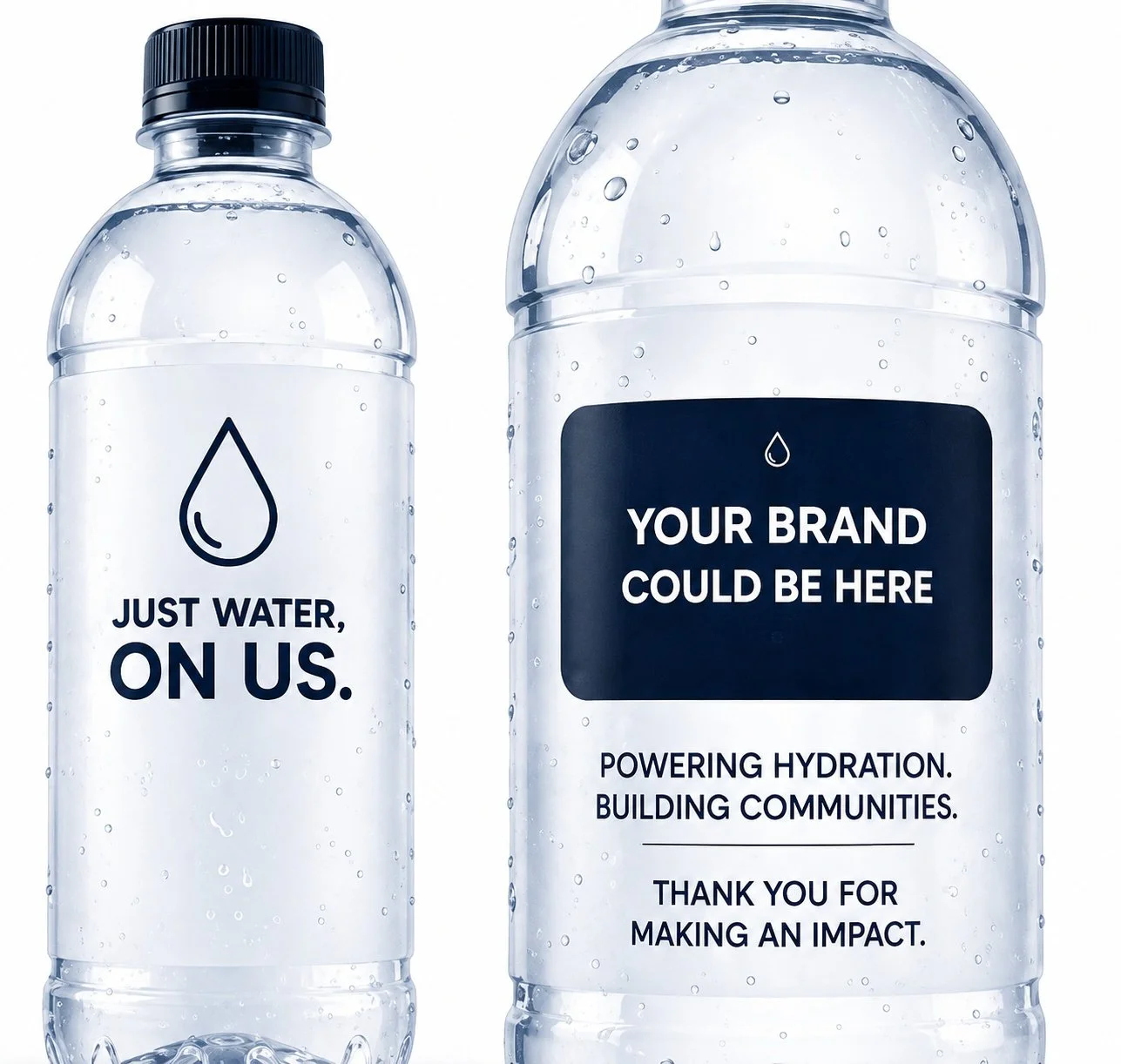 Two clear plastic water bottles with labels, one smaller and the other larger, both filled with water. The smaller bottle has a simple label with a water droplet icon and the text "Just water, on us." The larger bottle has a customizable label space with placeholder text "Your brand could be here,"