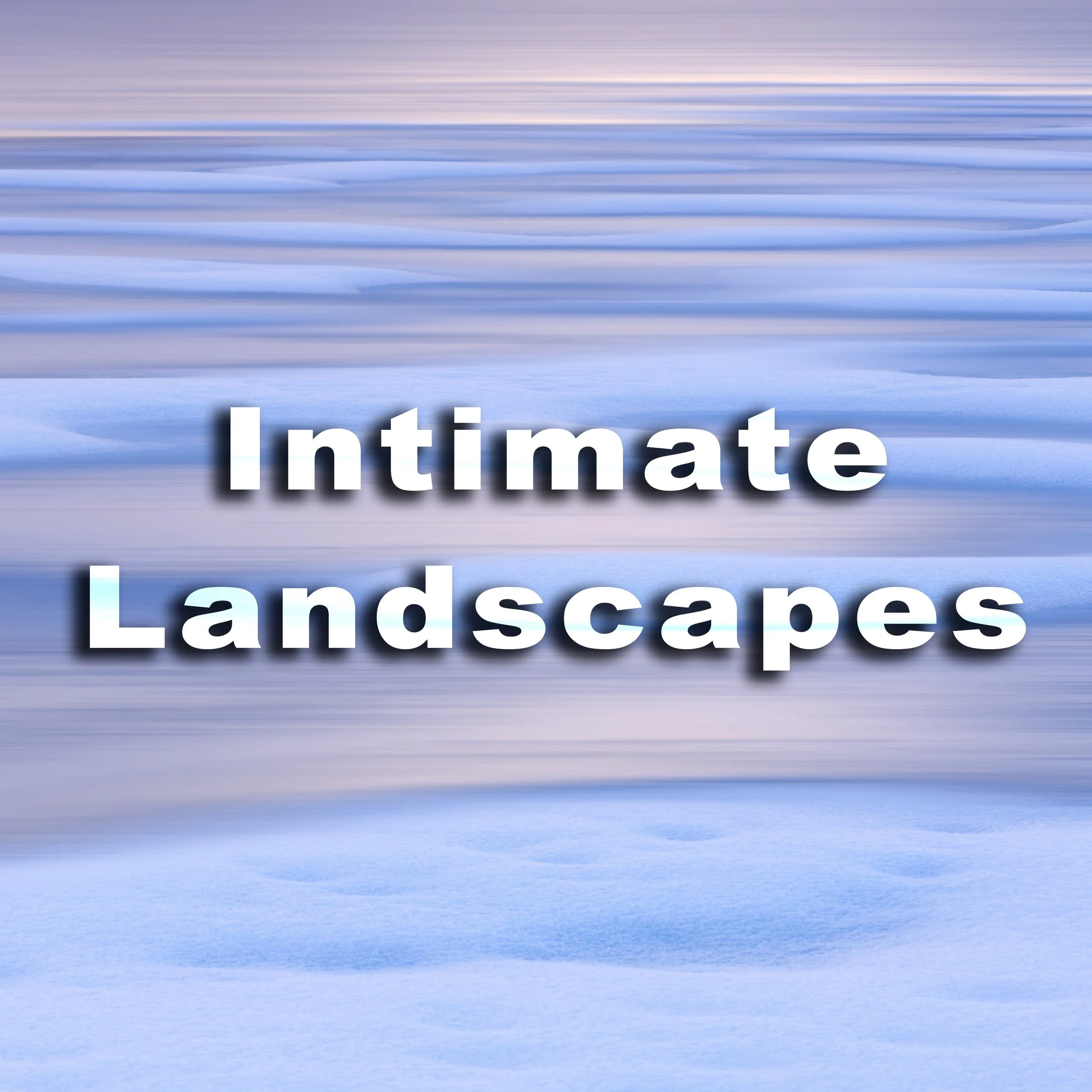 A snowy landscape with layered snow and ice formations under a pink and purple sky, and the word 'Intimate' in white text at the bottom.