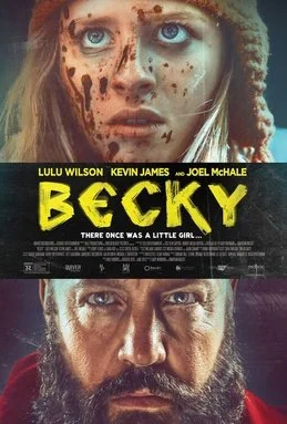 Close-up of a young girl with blood on her face and wearing a hood, with a serious expression. The poster is for the movie 'Becky' featuring Lulu Wilson and Kevin James, with a tagline about a little girl.