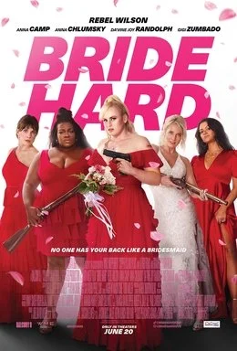 Poster for the movie 'Bride Hard', featuring five women dressed in red and white outfits holding guns, with the tagline 'No one has your back like a bridesmaid' and release date June 20.