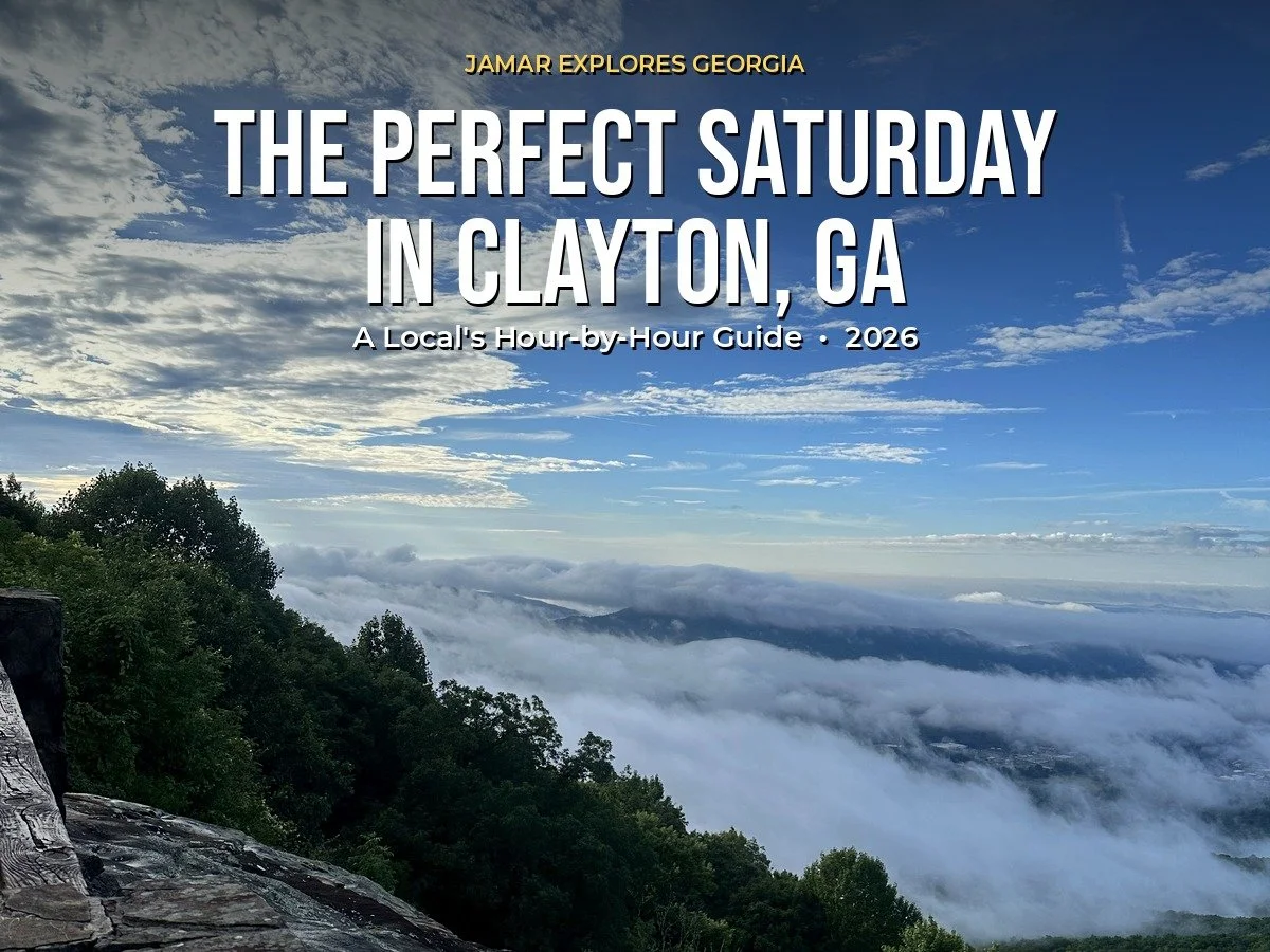 The Perfect Saturday in Clayton, GA: A Local's Hour-by-Hour Guide (2026)