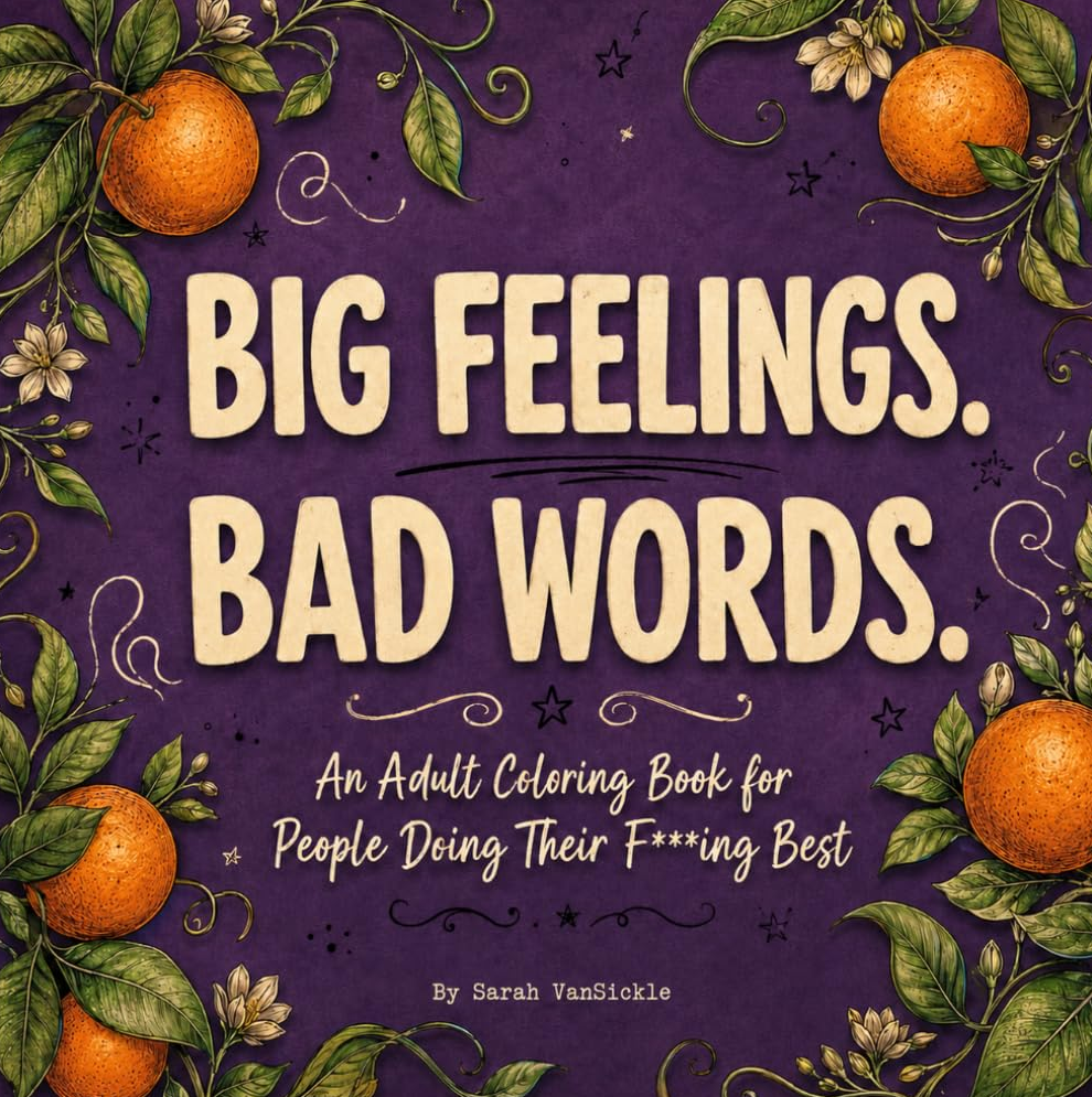 Big Feelings. Bad Words. - Signed Copy