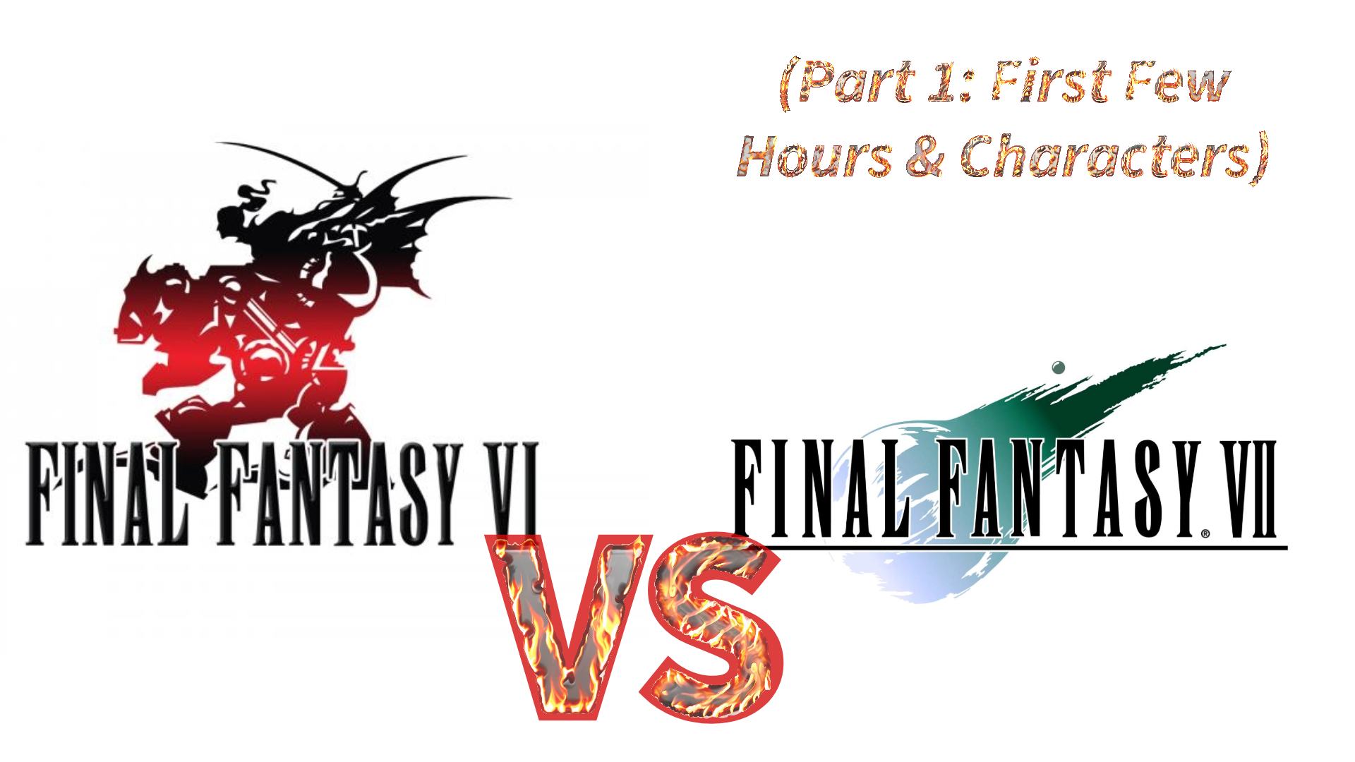 Final Fantasy VI vs VII [Part 1]