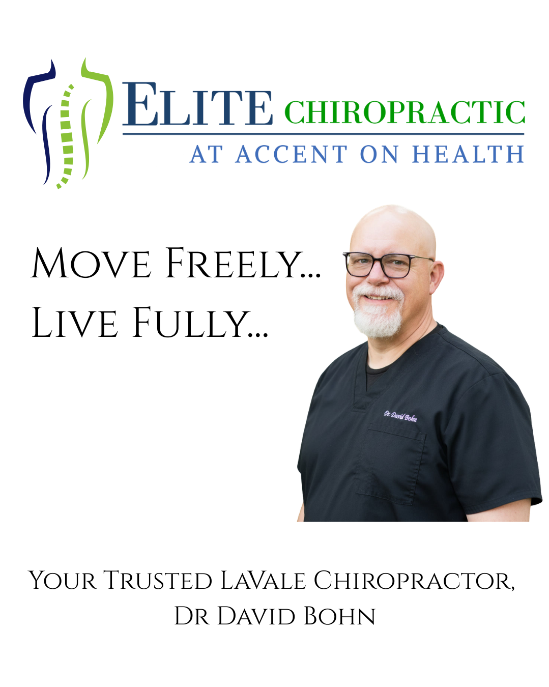 A promotional flyer for Elite Chiropractic featuring Dr. David Bohn. The flyer includes the text "Move Freely... Live Fully..." and a photo of Dr. Bohn wearing black scrubs and glasses, smiling.
