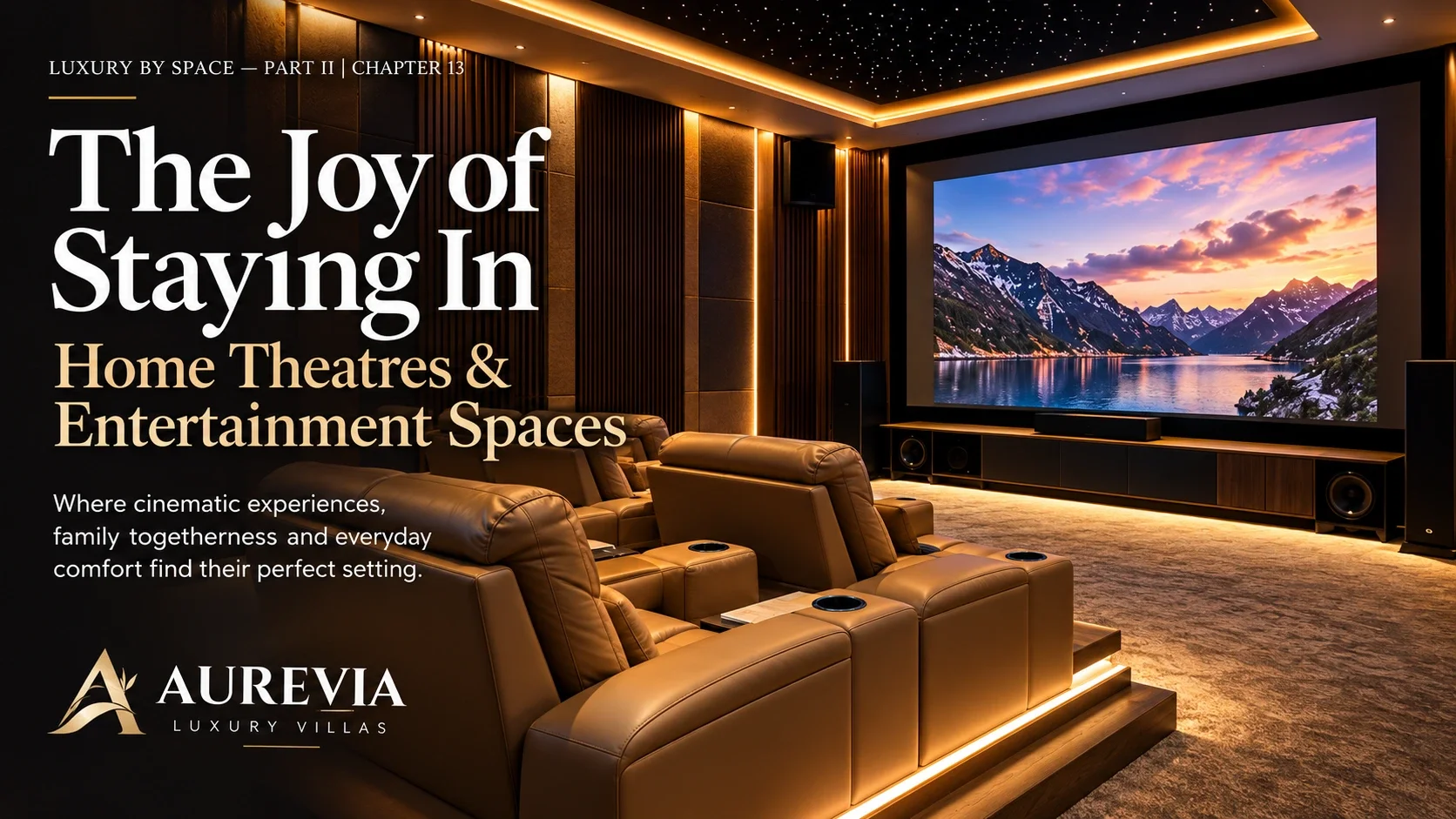 The Joy of Staying In - Home Theatres &amp; Entertainment Spaces