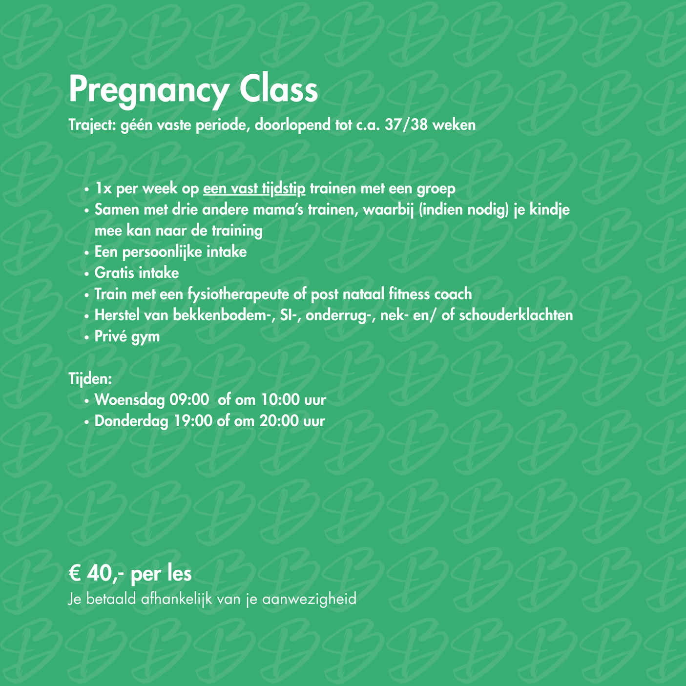 Groen poster met witte tekst over zwangerschapscursus, inhoud bevat informatie over trainingsschema's, tijden, kosten en contactgegevens.