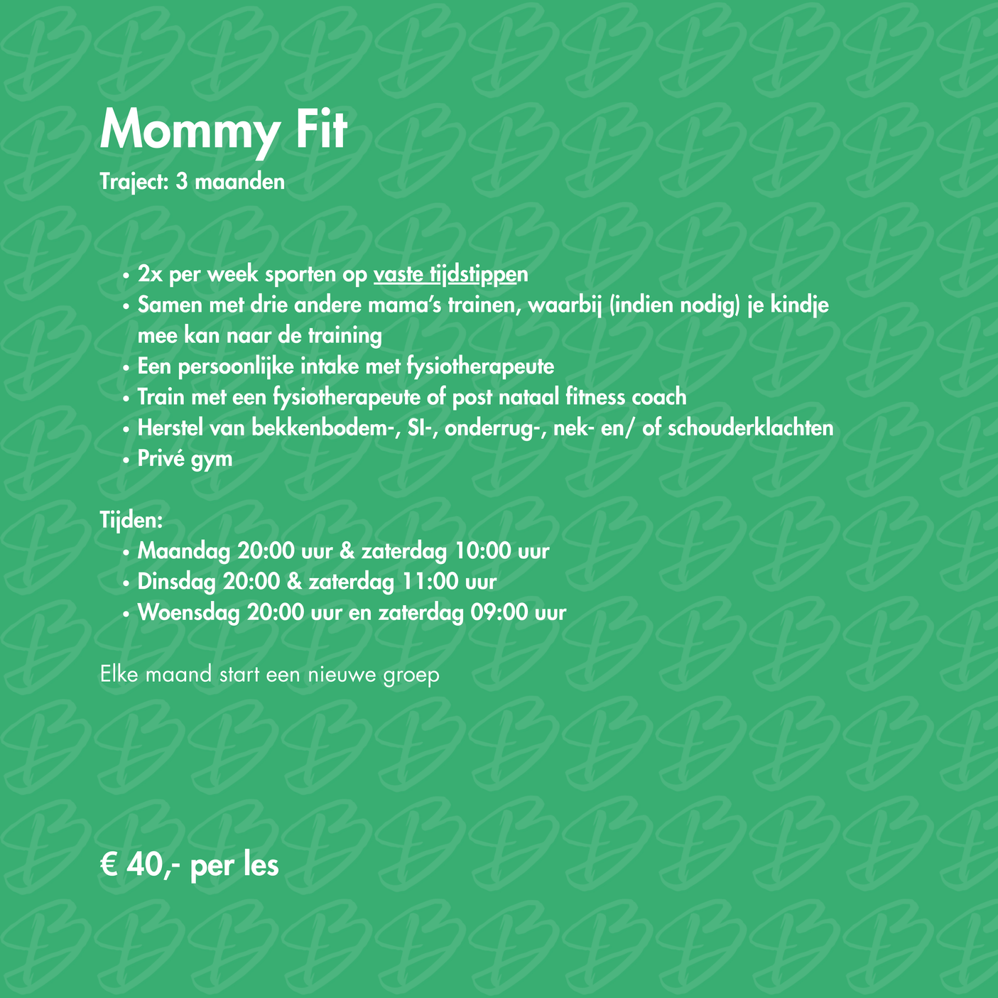 Groen poster met witte tekst over Mommy Fit fitnessprogramma voor moeders, inclusief schema's, activiteiten, tijden, prijs en start elke maand.
