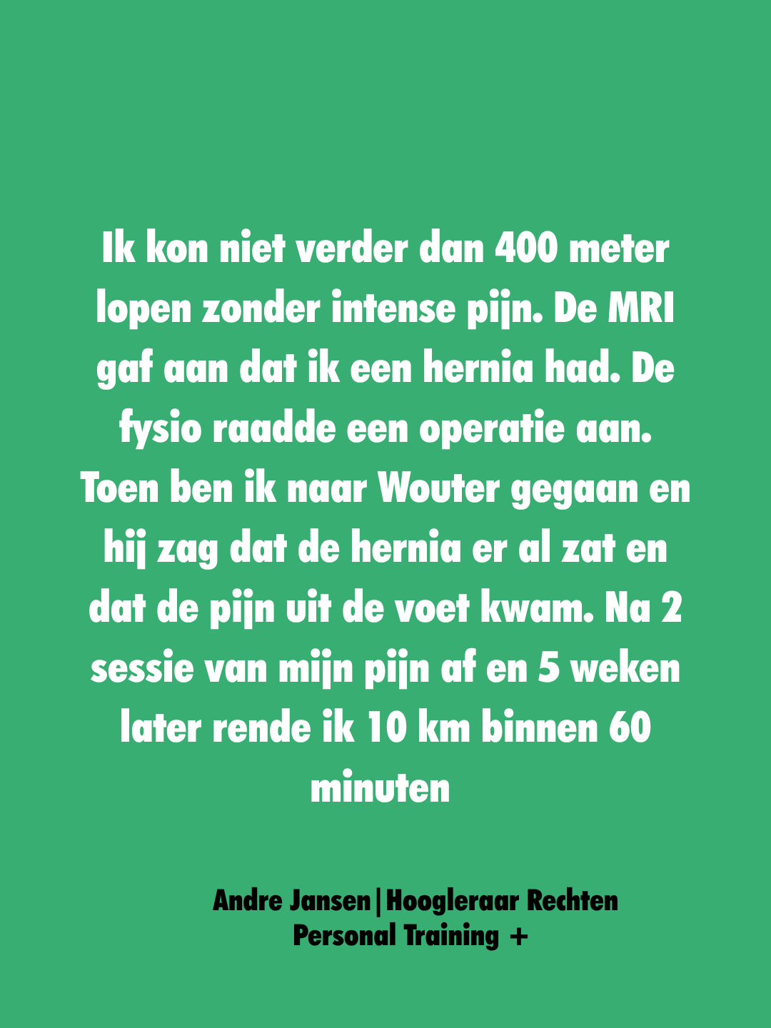 Tekst op een groene achtergrond over herstel na een hernia, inclusief medische en fitness informatie, ondertekend door Andre Jansen.