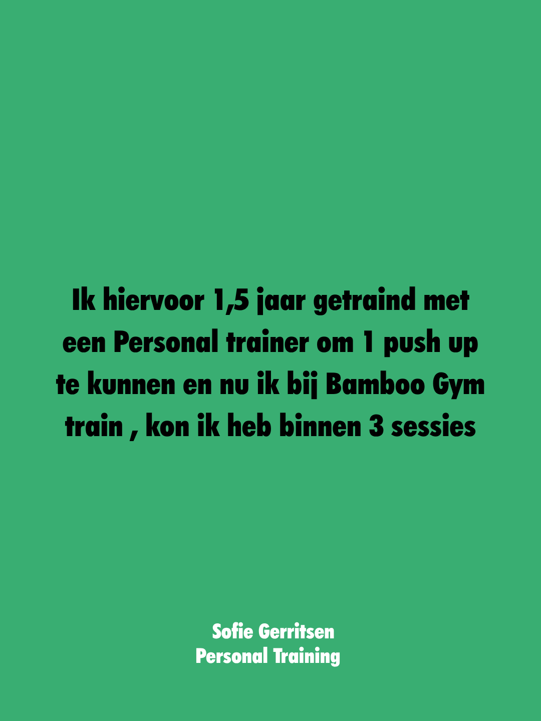 Een groene achtergrond met Nederlandse tekst over het trainen en kunnen maken van één push-up, geschreven door Sofie Gerritsen voor personal training.