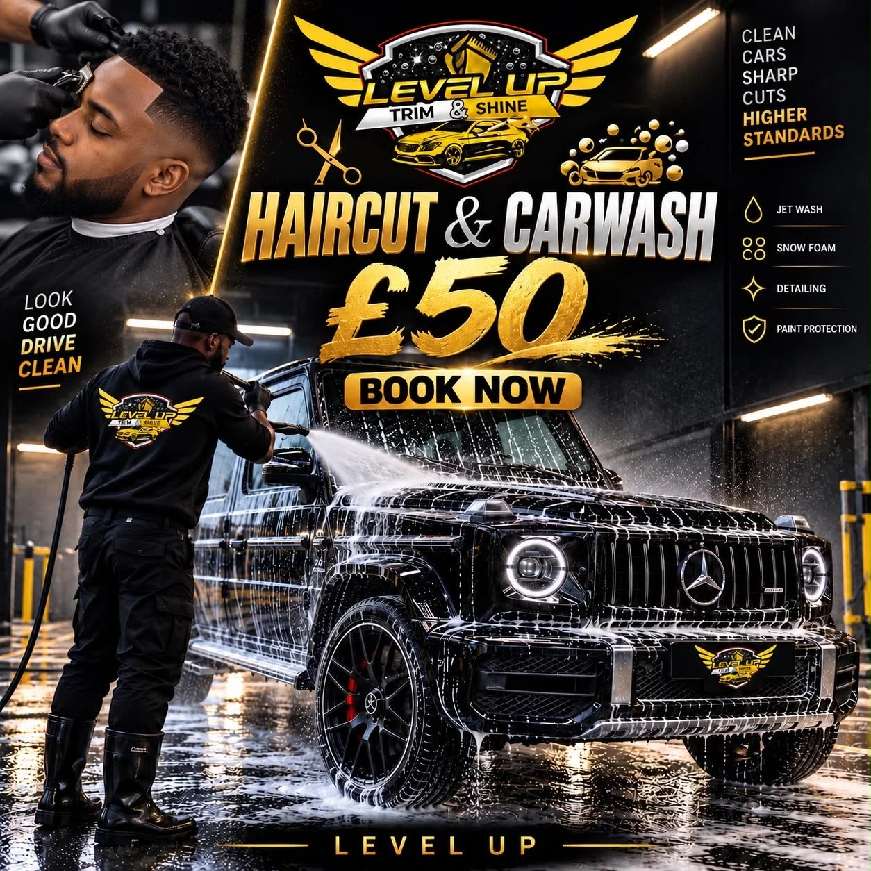 A professional car wash with a man washing a black Mercedes-Benz G-Class vehicle. Promotional banner advertising haircut and car wash for 50 pounds, with slogans like 'Level Up Trim & Shine,' 'Look Good Drive Clean,' and details about services including jet wash, snow foam, detailing, and paint protection.