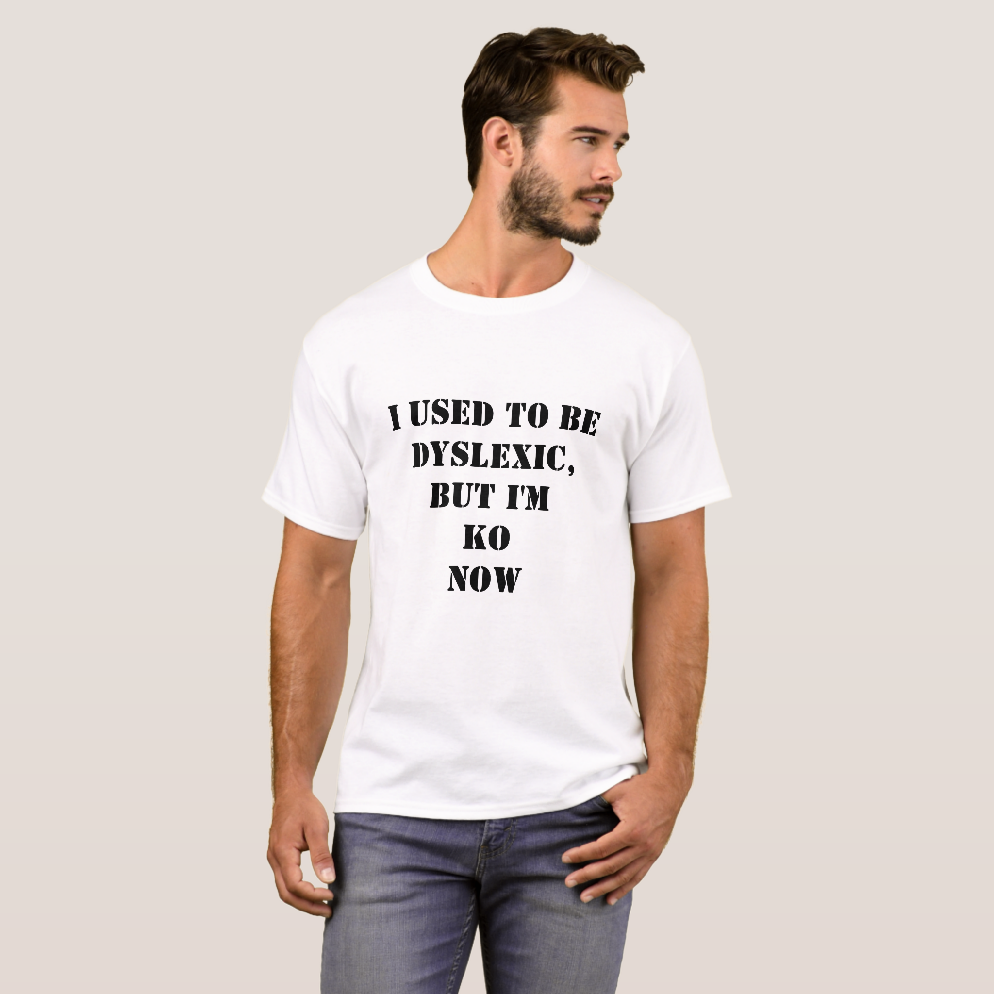 Zazzle Funny dyslexia t-shirt design (Front Full).png
