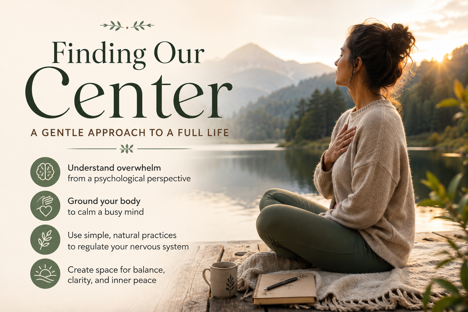 Finding Our Center: A Gentle Approach to a Full Life