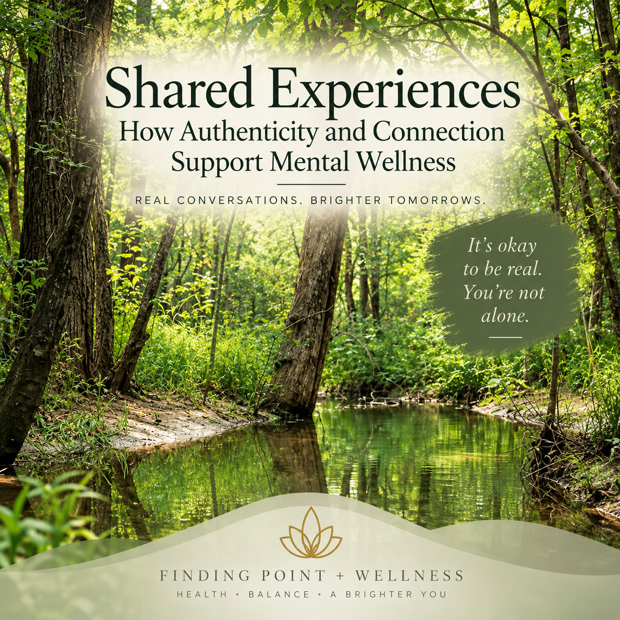 Shared Experiences: How Authenticity and Connection Support Mental Wellness