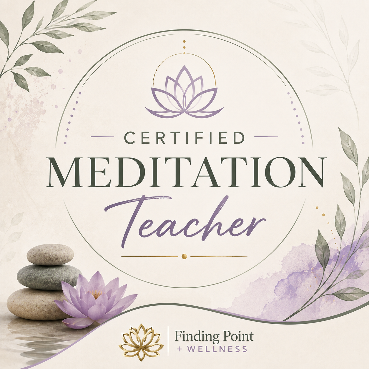 A certification badge for a meditation teacher, featuring a lotus flower icon, a stack of three stones, and purple watercolor accents with greenery, from Finding Point Wellness.