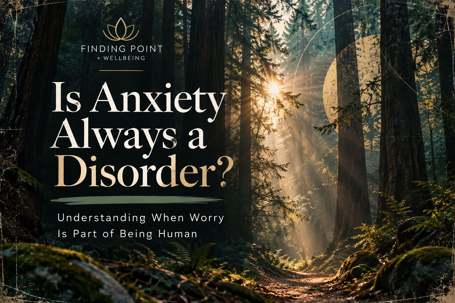 Is Anxiety Always a Disorder Cover Image