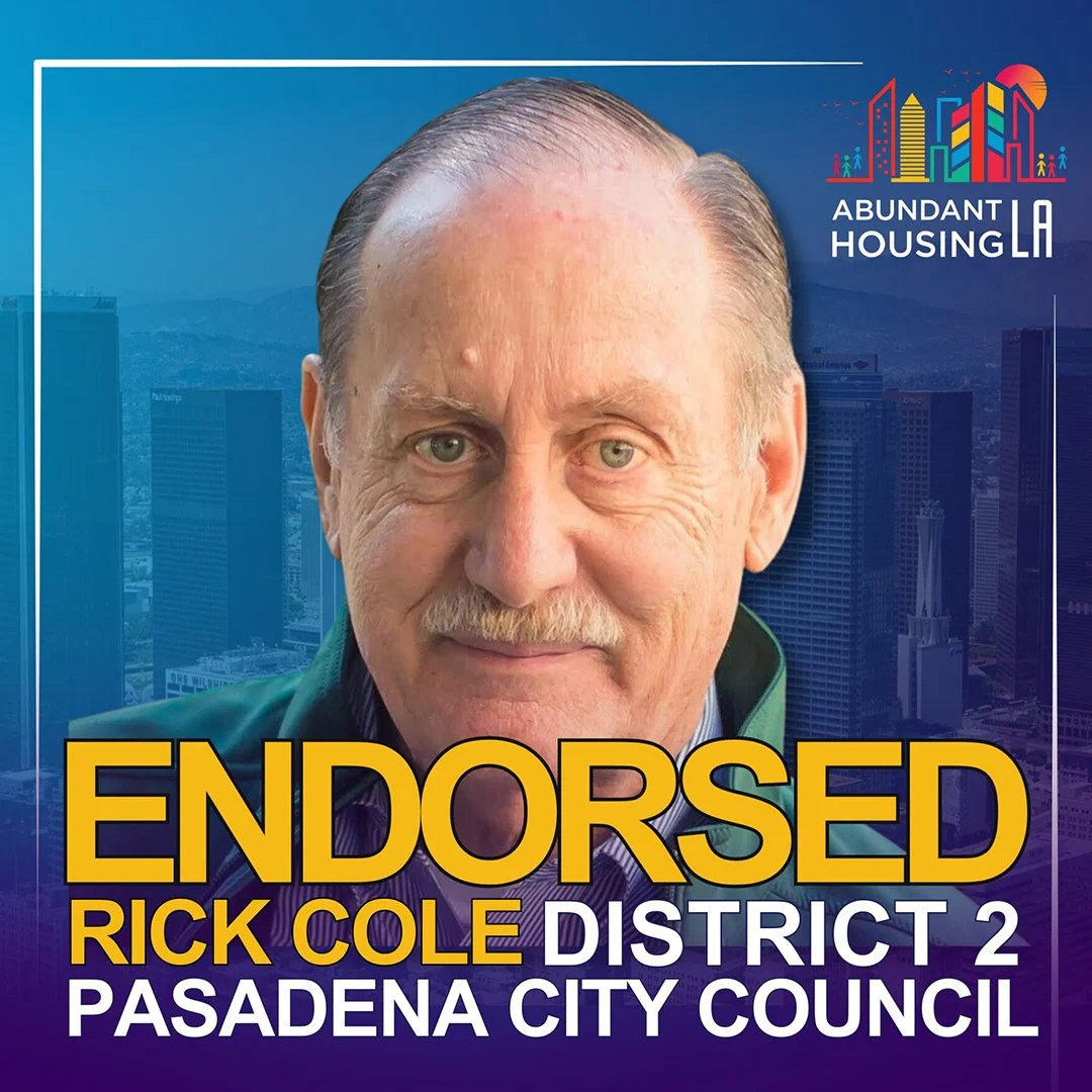 Poster with a portrait of Rick Cole, endorsing his candidacy for Pasadena City Council District 2, with cityscape background and logo 'Abundant Housing LA'.