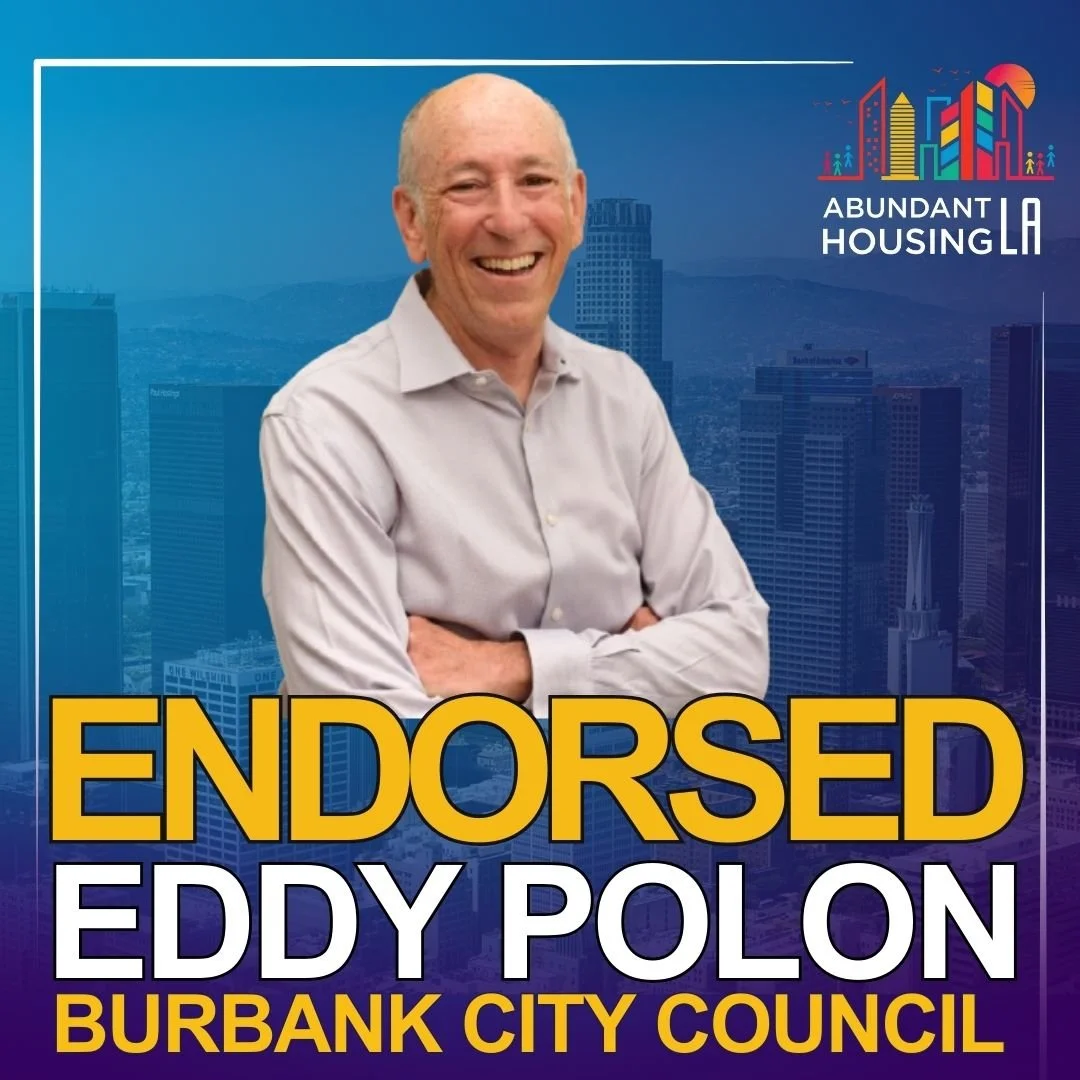 A promotional graphic with a smiling man in a white shirt, with a city skyline background. Text states: 'Endorsed Eddy Polon, Burbank City Council'. The logo in the top right corner reads 'Abundant Housing LA' with colorful illustrations of city buildings and people.