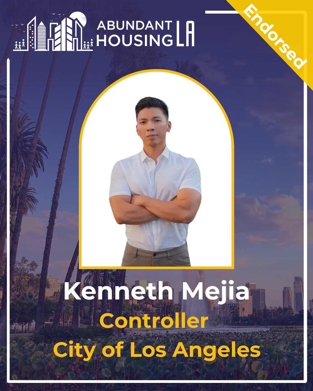 A professional identification card for Kenneth Mejia, a controller for the City of Los Angeles, with a background featuring palm trees and city skyline. The card notes that it is endorsed, with a logo and event name Abundant Housing LA.