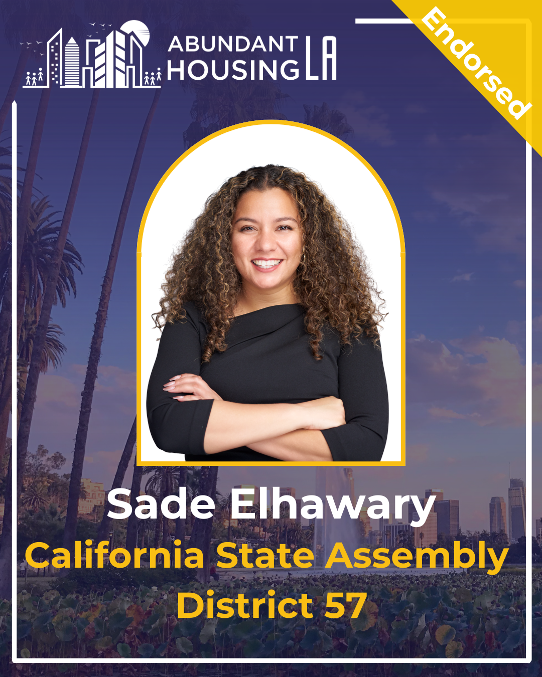 Campaign poster for Sade Elhawary, a candidate for California State Assembly District 57, showing a smiling woman with curly hair in a black top, with a background of cityscape and palm trees, and a banner indicating the campaign is endorsed.