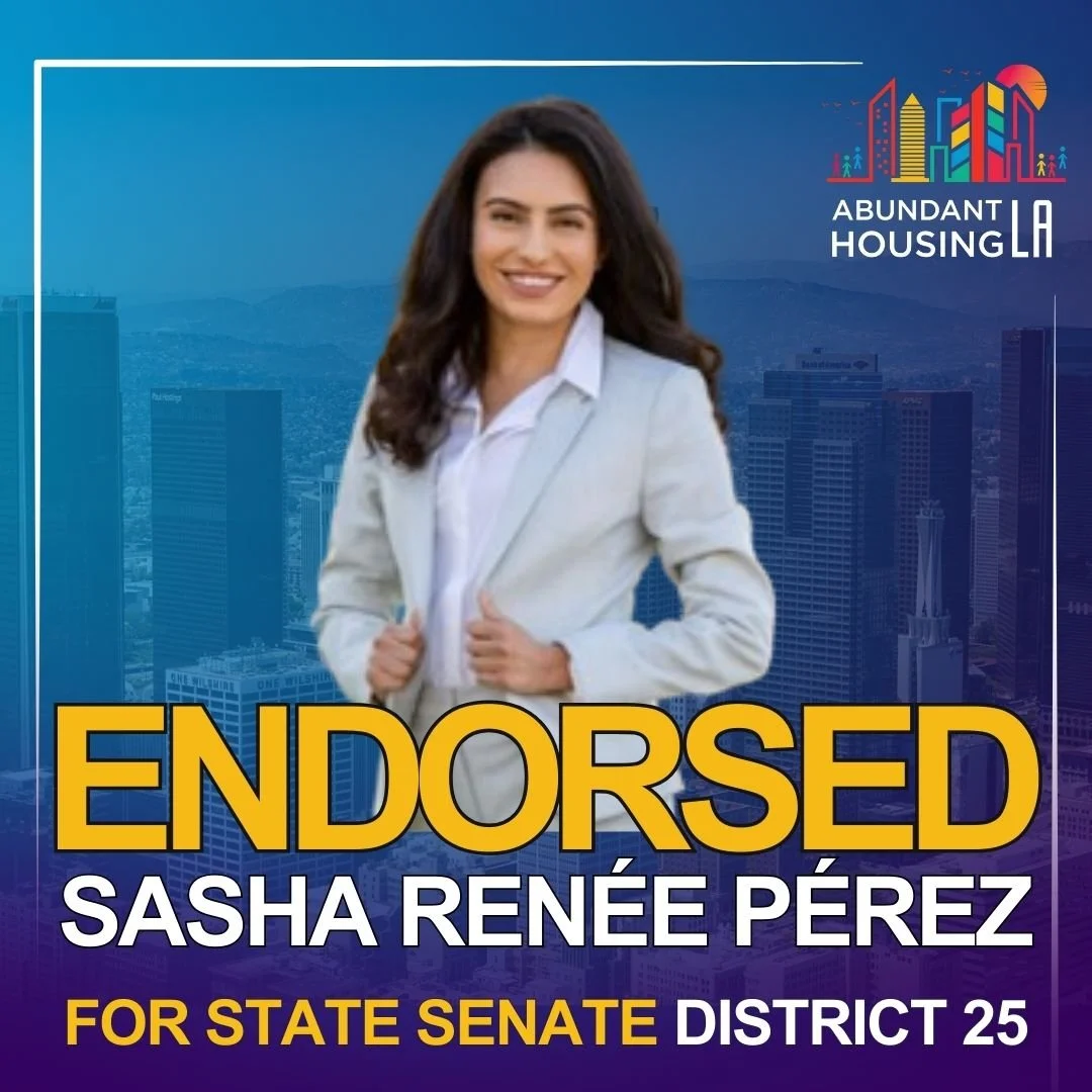 Campaign poster for Sasha Renée Pérez, endorsed for California State Senate District 25, with city skyline in the background and a colorful logo reading "Abundant Housing LA".