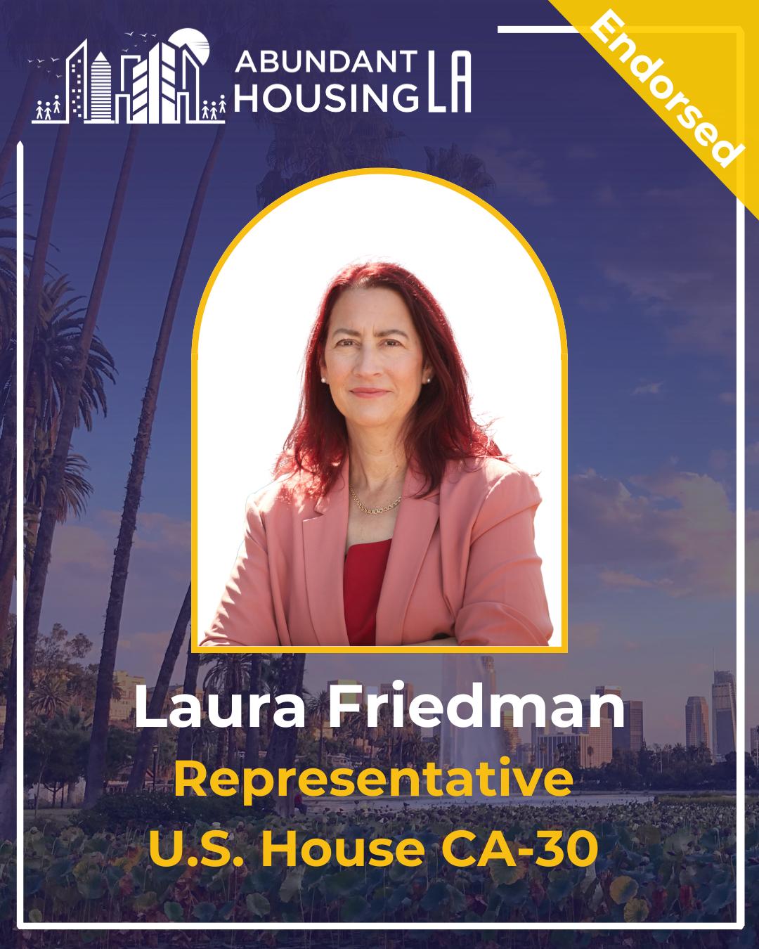 Political campaign poster featuring Laura Friedman, a woman with red hair, wearing a pink blazer over a red top, with a cityscape and palm trees in the background. The poster indicates she is a representative for U.S. House California 30, and it is endorsed.