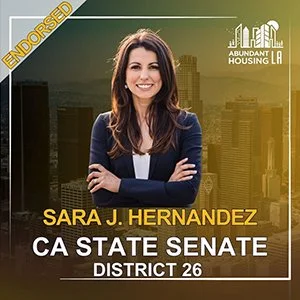 Campaign poster featuring Sara J. Hernandez endorsing CA State Senate District 26, Abundant Housing LA logo, and a city skyline background.