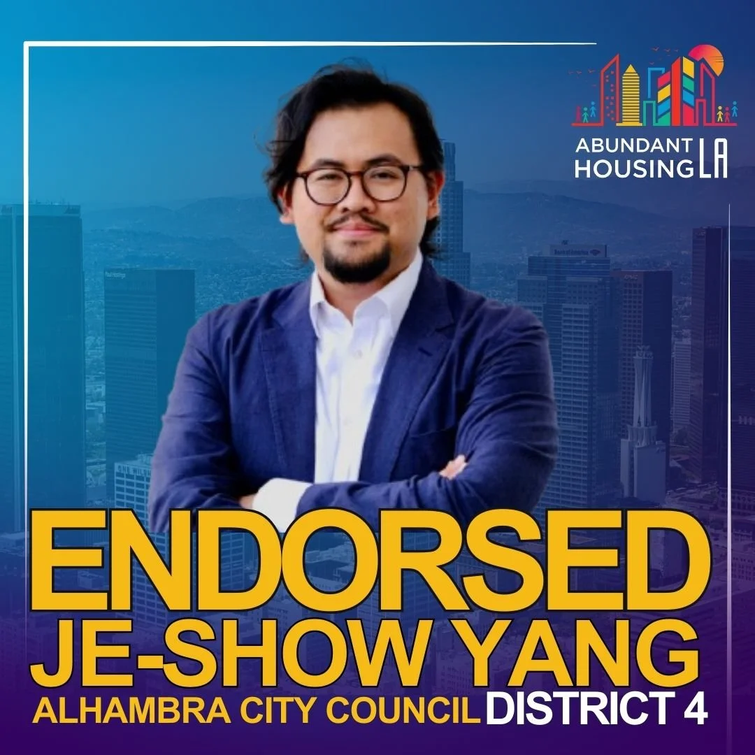 Campaign poster featuring Je-Show Yang, endorsed for Alhambra City Council District 4, with a background of a city skyline and the logo of Abundant Housing LA.
